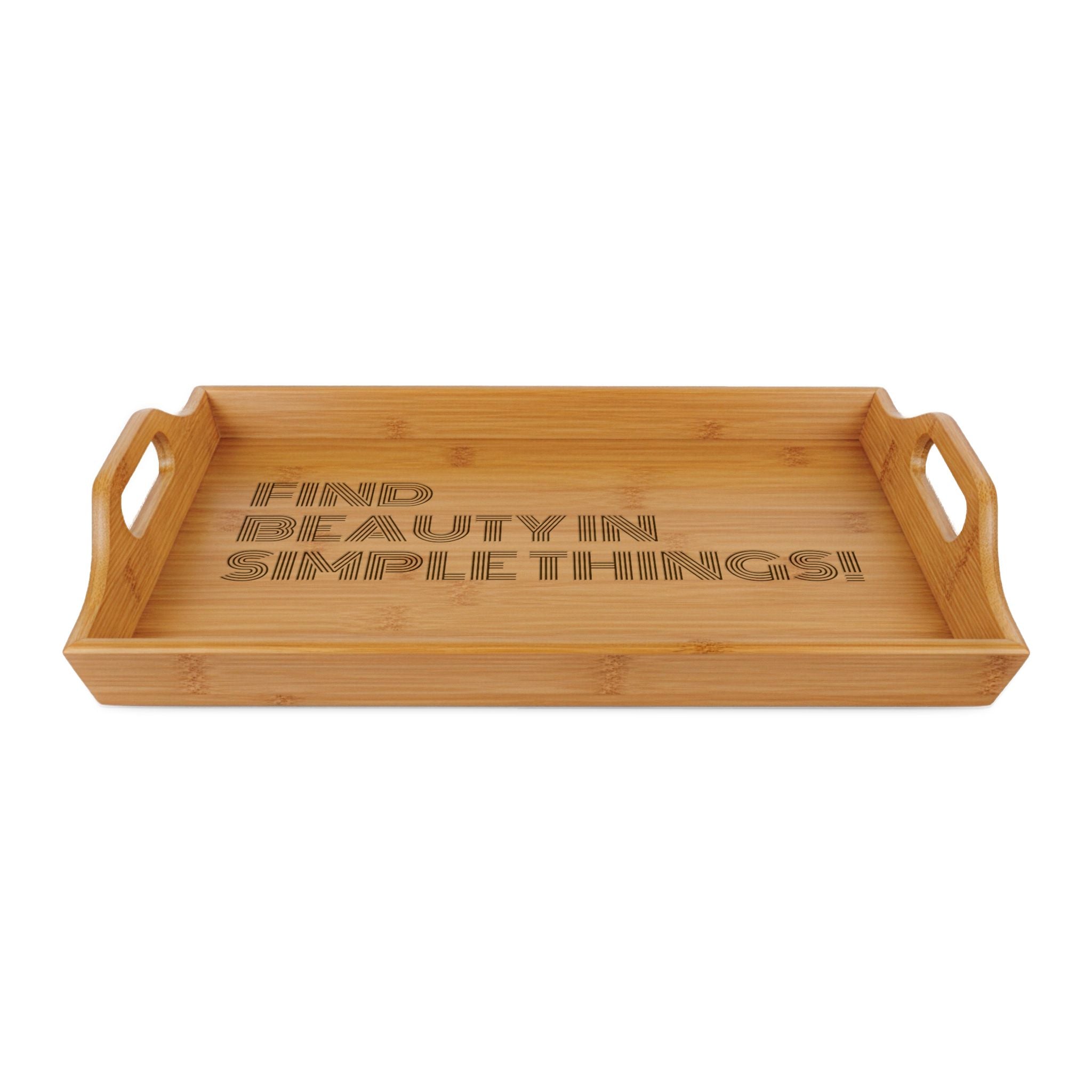 Engraved Bamboo Serving Tray — "Find Beauty in Simple Things"