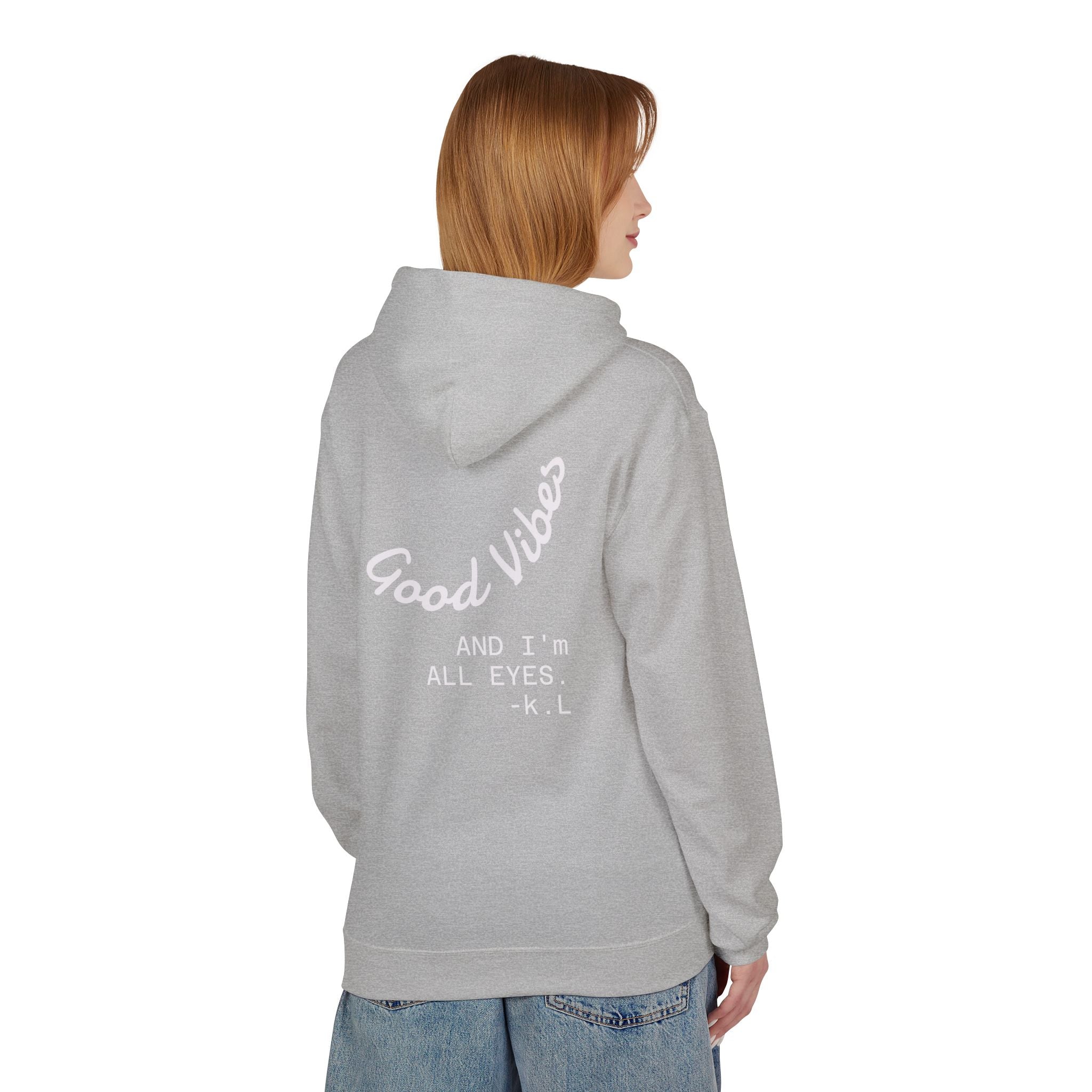 Good Vibes Hoodie — "Good Vibes and I'm All Eyes" Cozy Graphic Hoodie