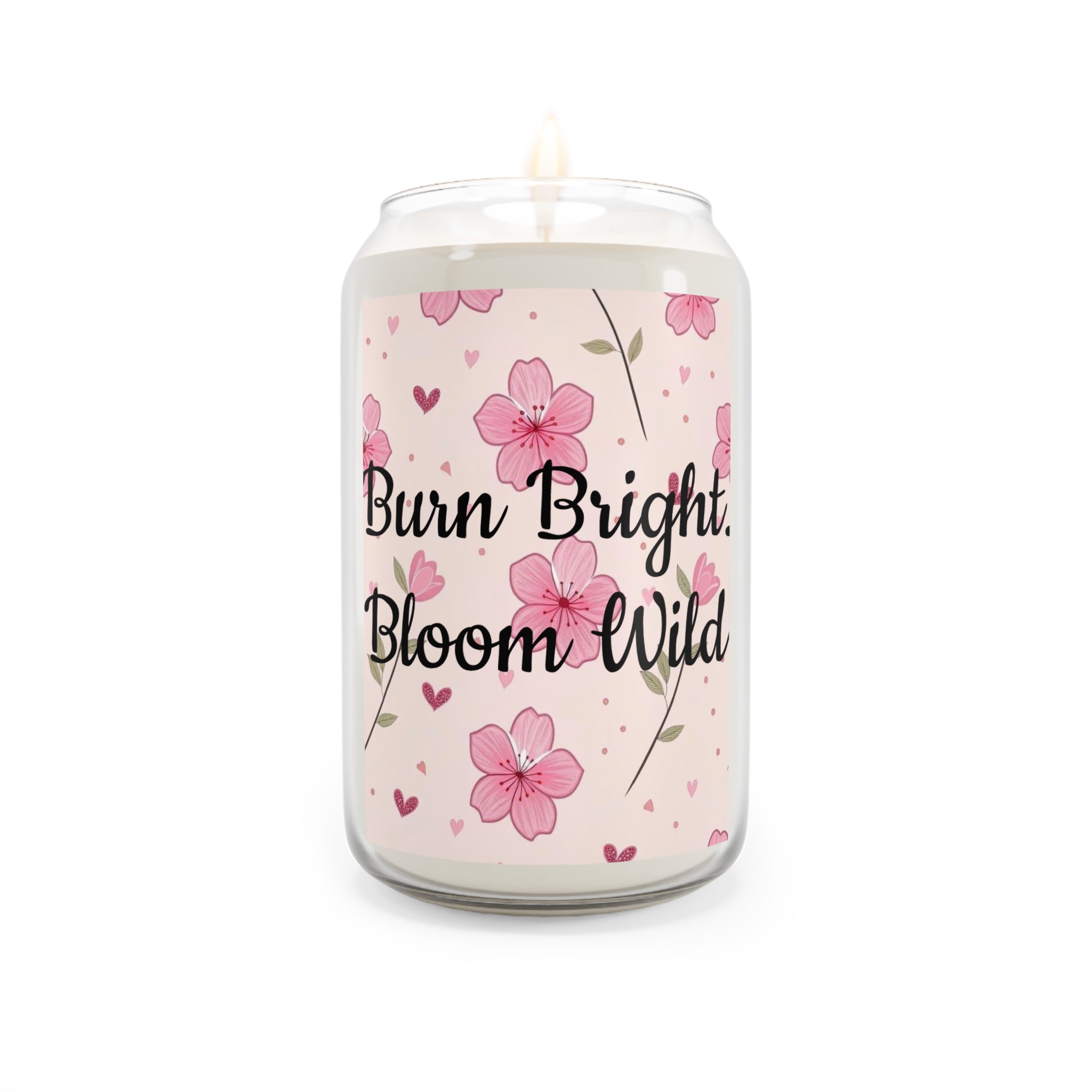 Bloom Wild Soy Candle – "Burn Bright, Bloom Wild" 13.75oz Scented Jar