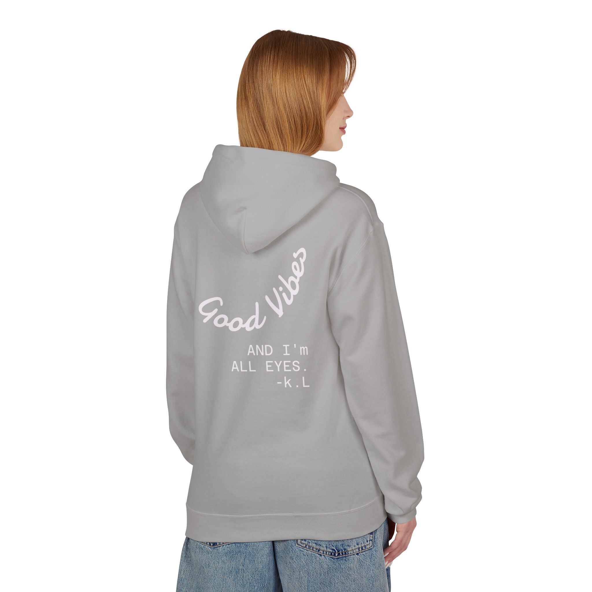 Good Vibes Hoodie — "Good Vibes and I'm All Eyes" Cozy Graphic Hoodie