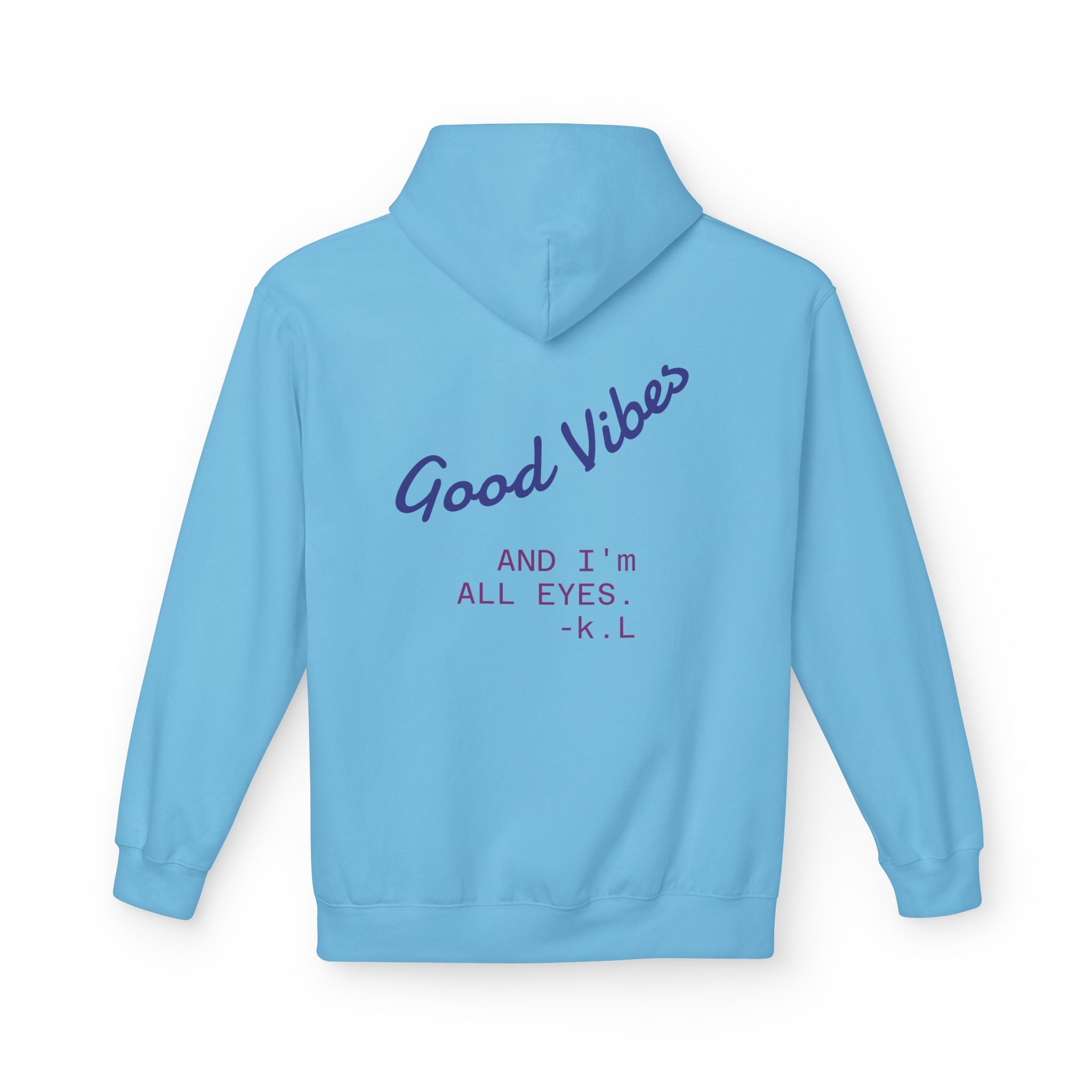 Good Vibes Hoodie — "Good Vibes and I'm All Eyes" Cozy Graphic Hoodie