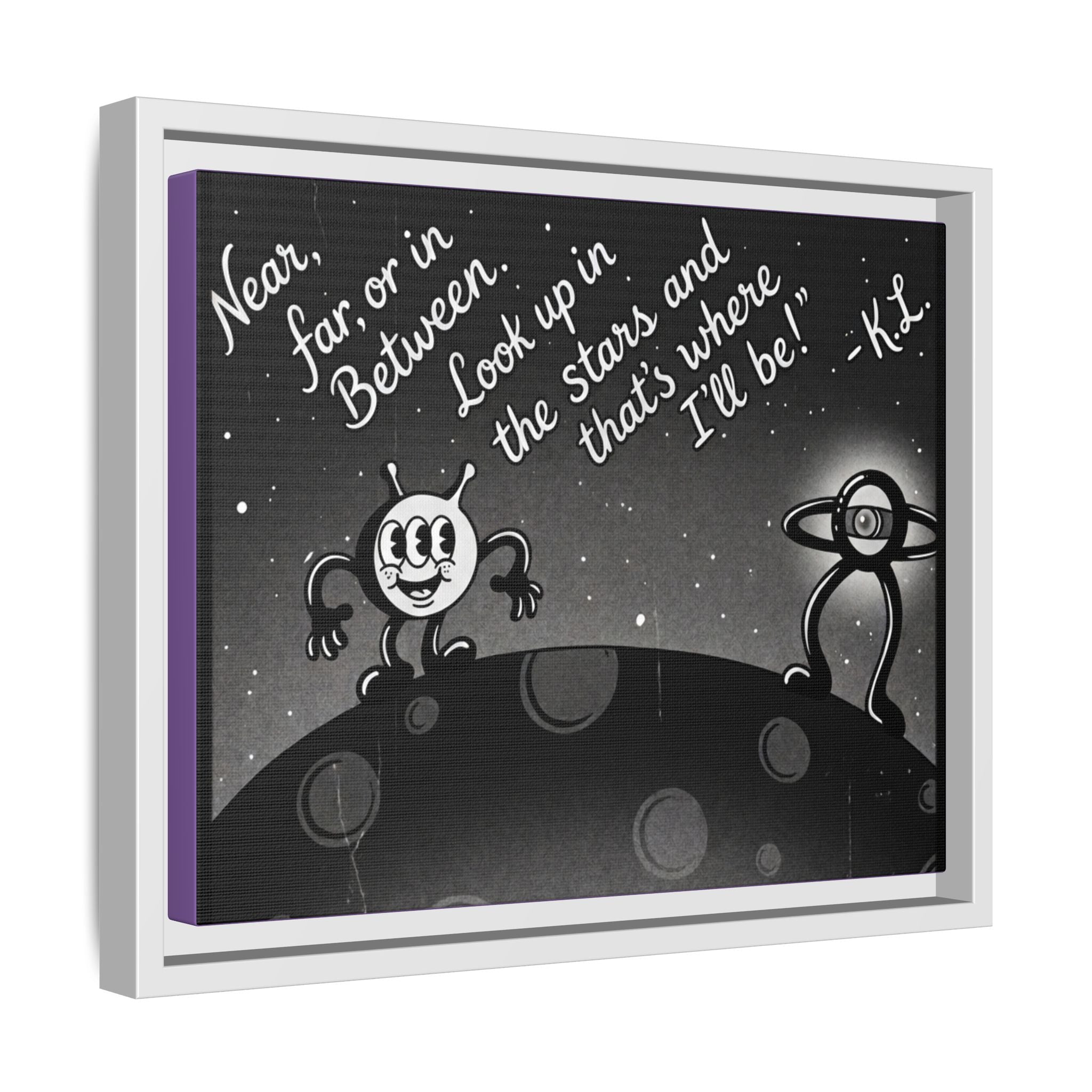 Framed Matte Canvas Art — Retro Space Quote Print (“Look up in the stars… I’ll be”)