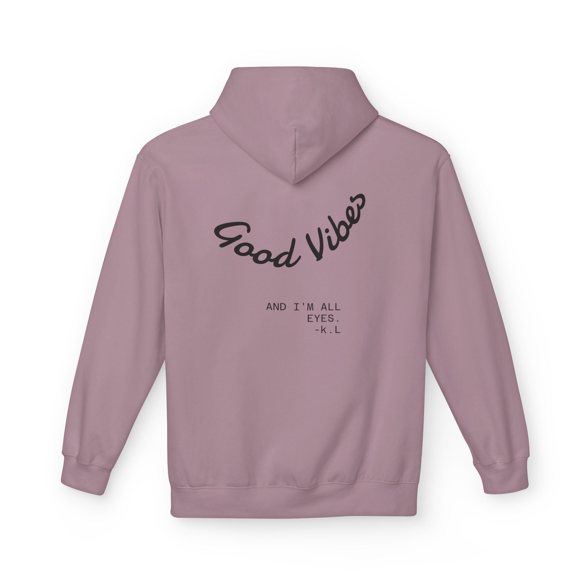 Good Vibes Hoodie — "Good Vibes and I'm All Eyes" Cozy Graphic Hoodie
