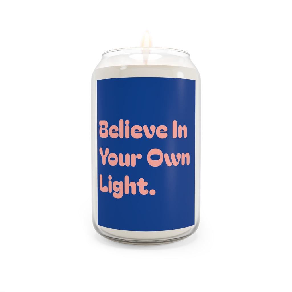 Inspirational Soy Candle — "Believe In Your Own Light" 13.75oz