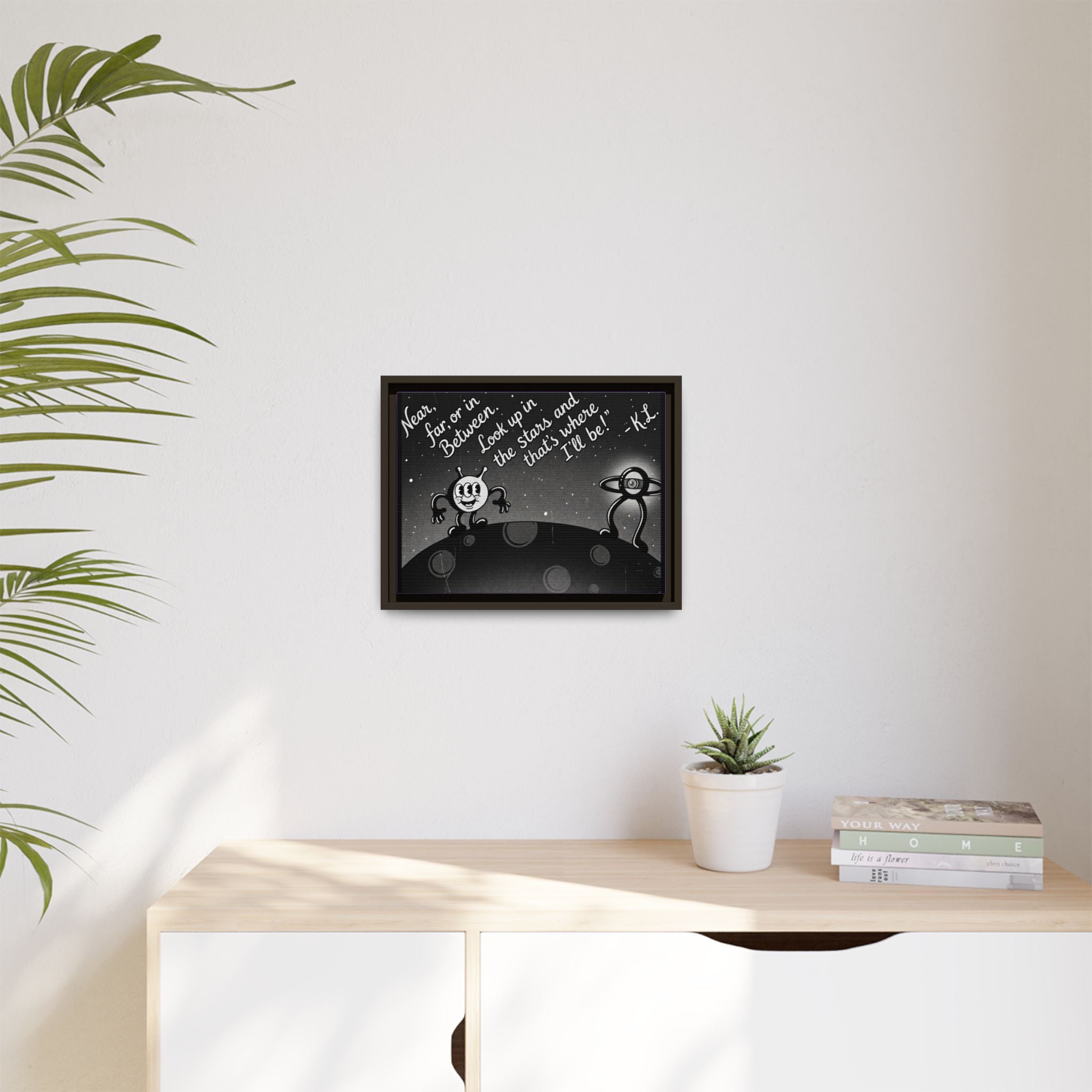 Framed Matte Canvas Art — Retro Space Quote Print (“Look up in the stars… I’ll be”)