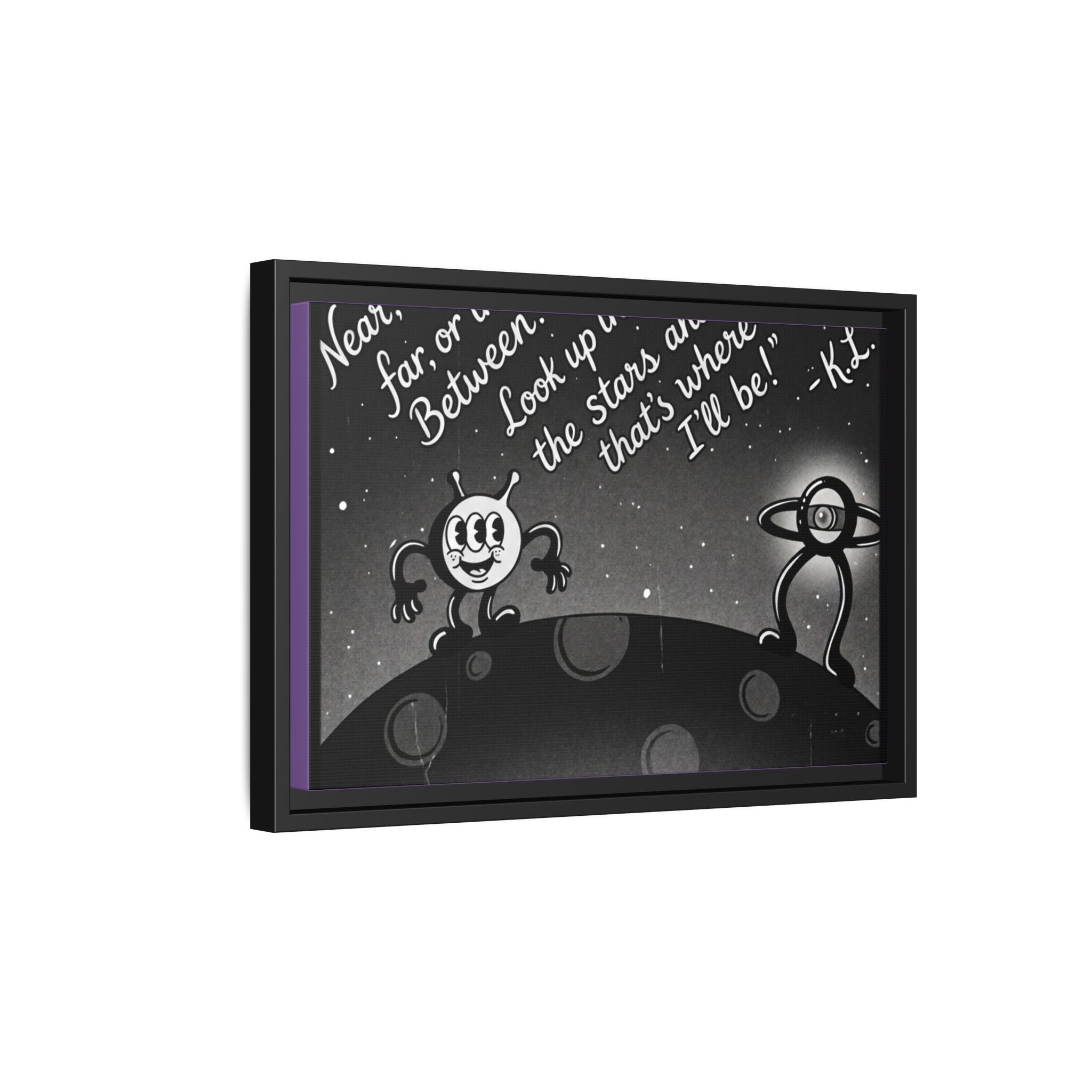 Framed Matte Canvas Art — Retro Space Quote Print (“Look up in the stars… I’ll be”)