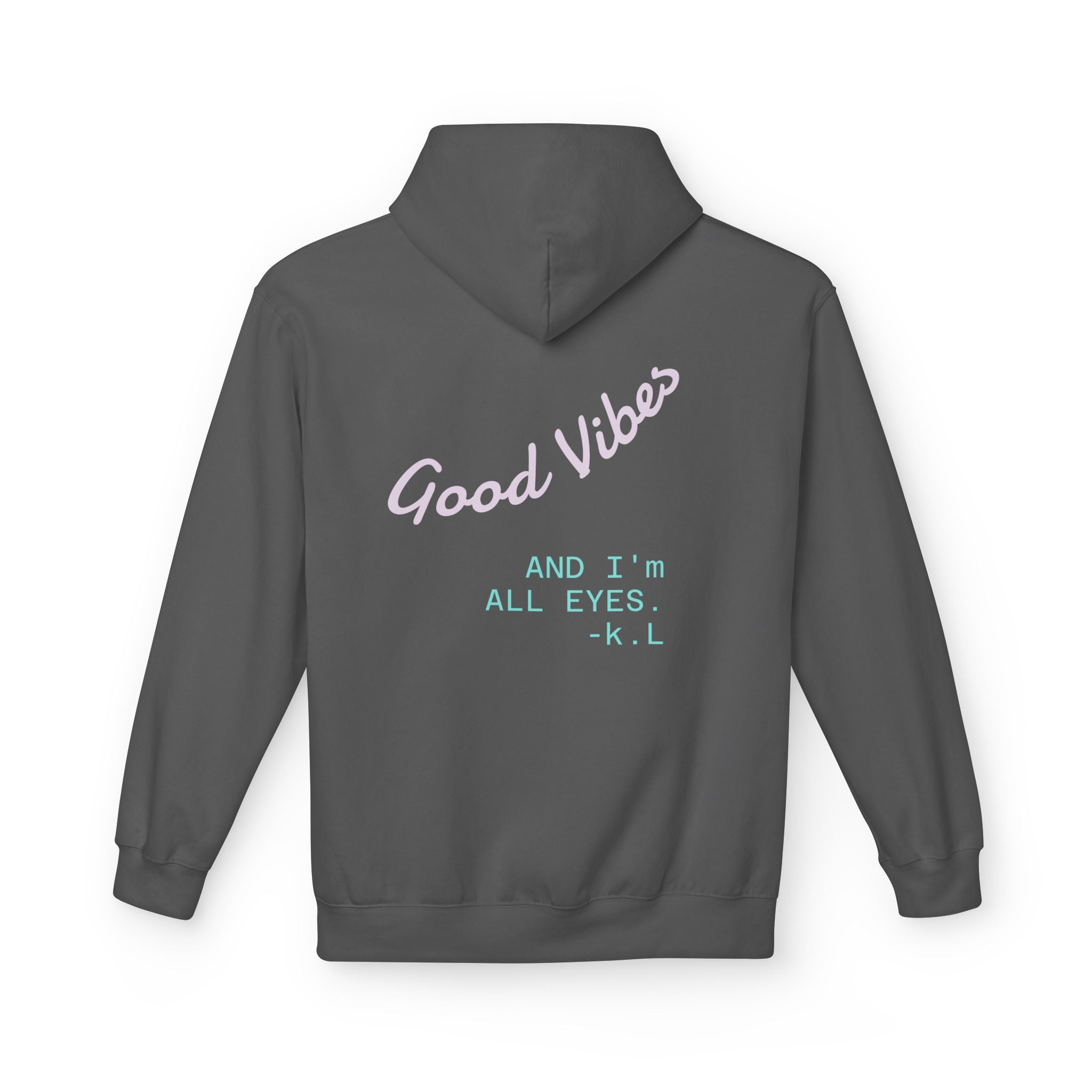 Good Vibes Hoodie — "Good Vibes and I'm All Eyes" Cozy Graphic Hoodie