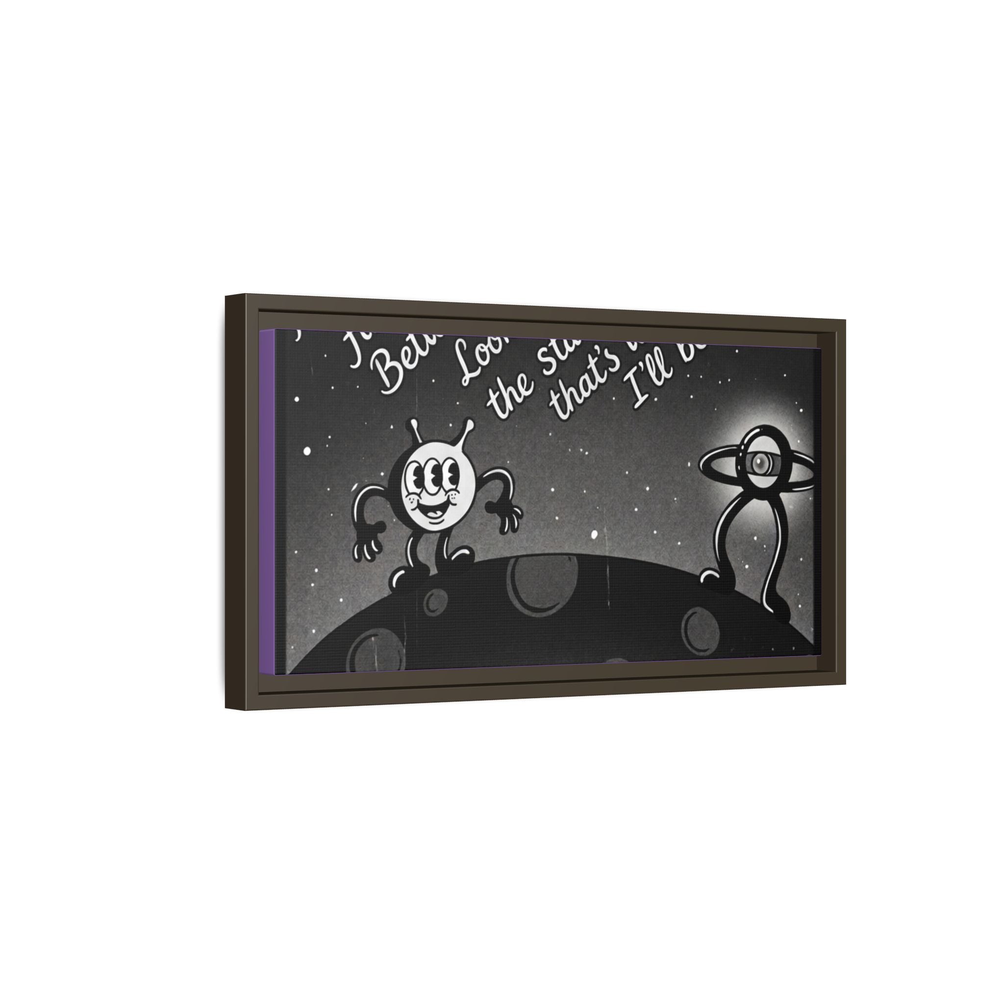 Framed Matte Canvas Art — Retro Space Quote Print (“Look up in the stars… I’ll be”)