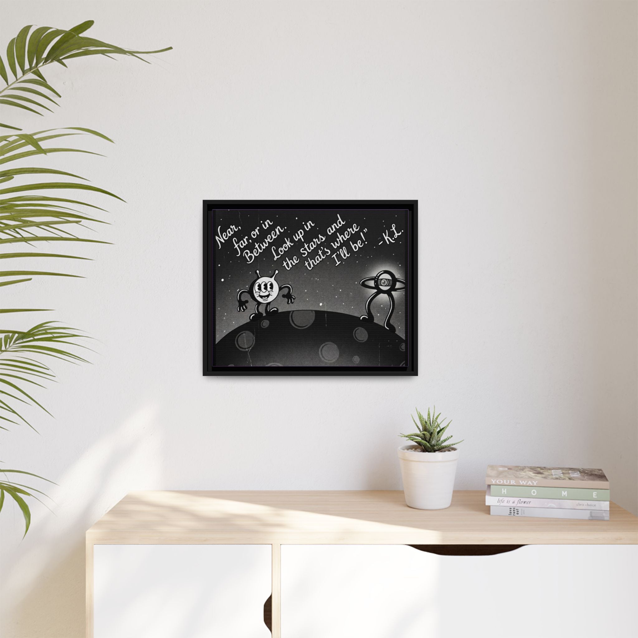 Framed Matte Canvas Art — Retro Space Quote Print (“Look up in the stars… I’ll be”)