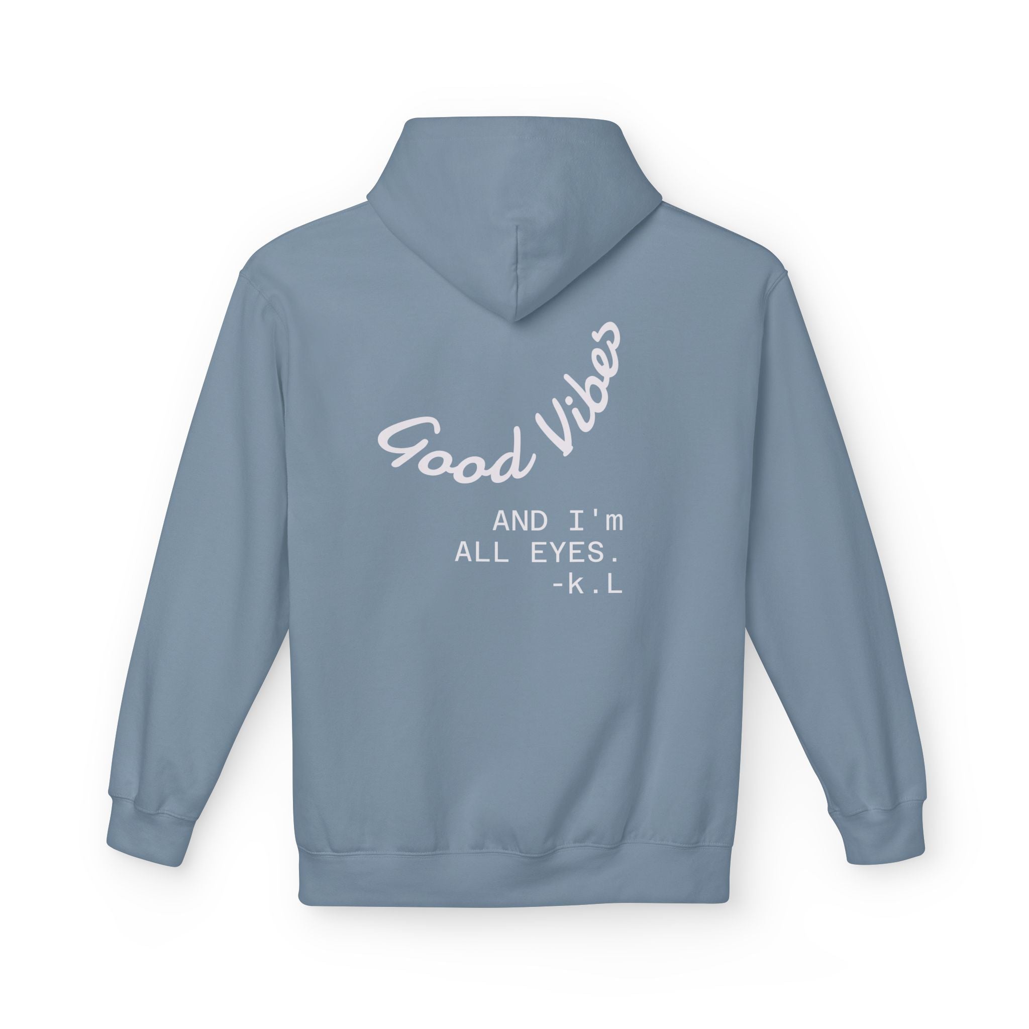 Good Vibes Hoodie — "Good Vibes and I'm All Eyes" Cozy Graphic Hoodie