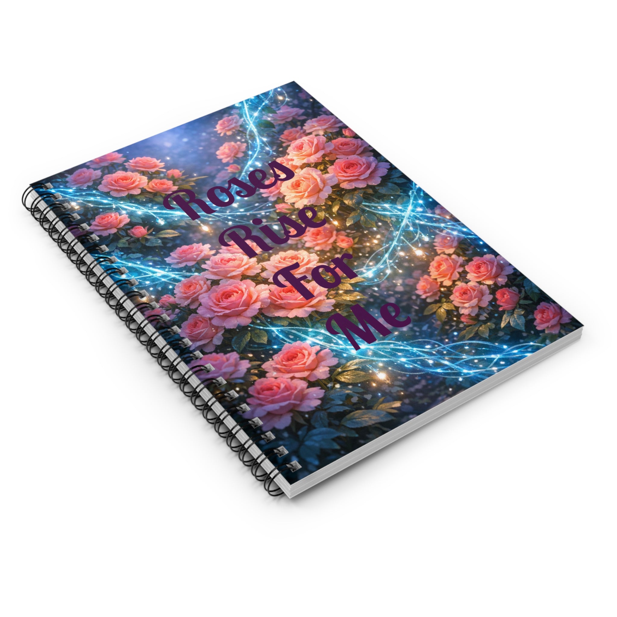 Roses Rise For Me Spiral Notebook — Floral Magical Journal, Ruled Lined Notebook for Notes & Journaling