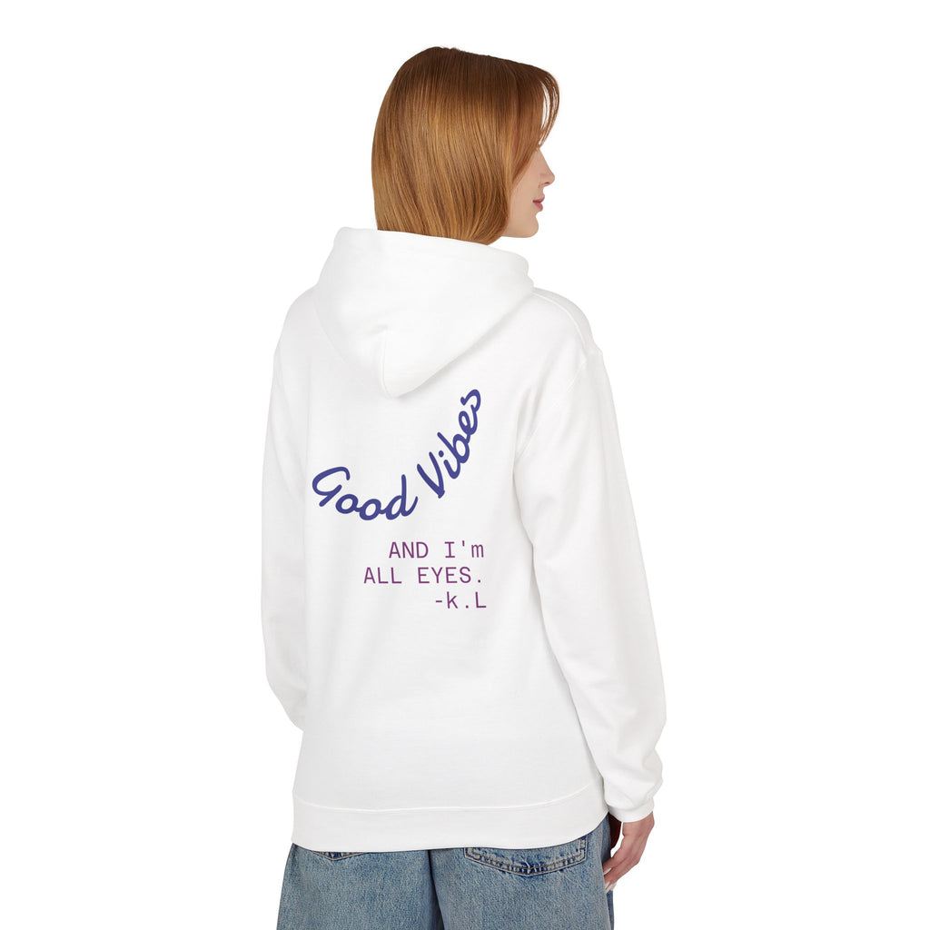 Good Vibes Hoodie — "Good Vibes and I'm All Eyes" Cozy Graphic Hoodie