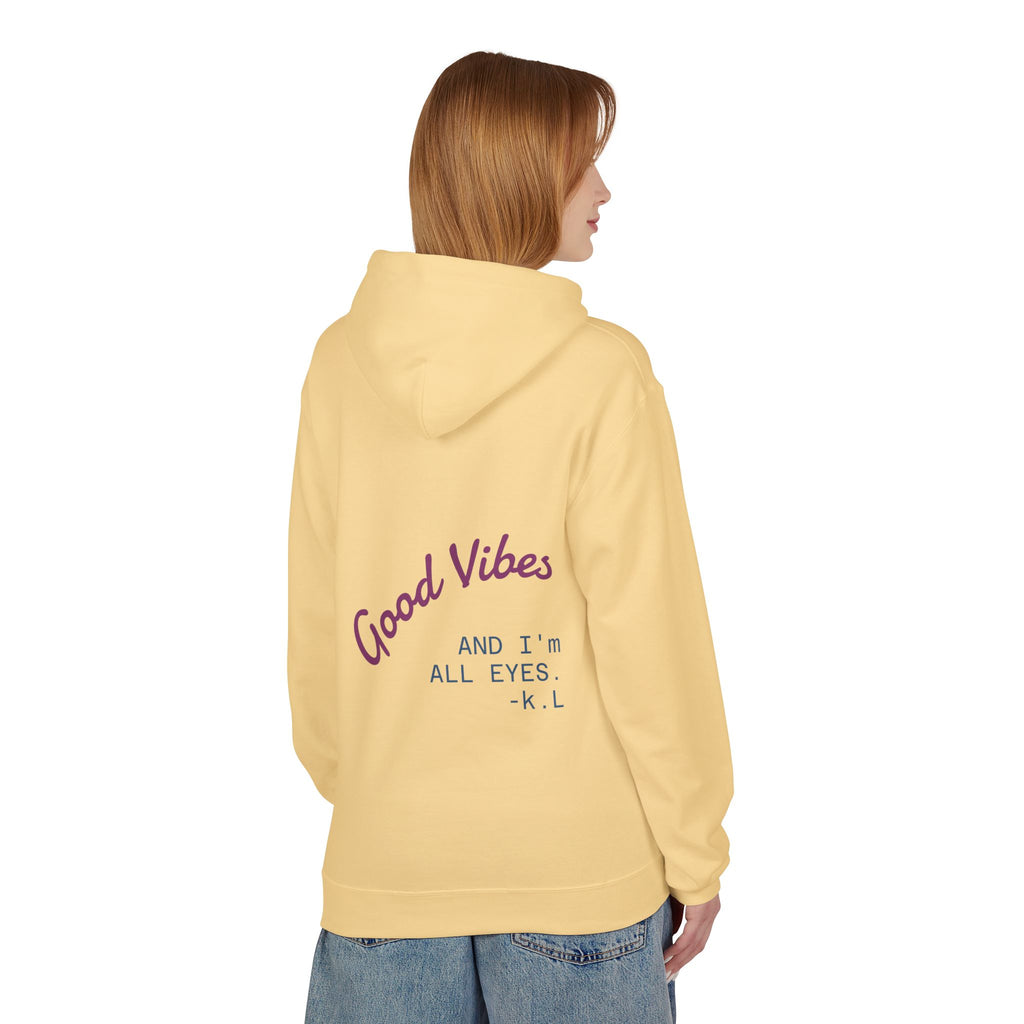 Good Vibes Hoodie — "Good Vibes and I'm All Eyes" Cozy Graphic Hoodie