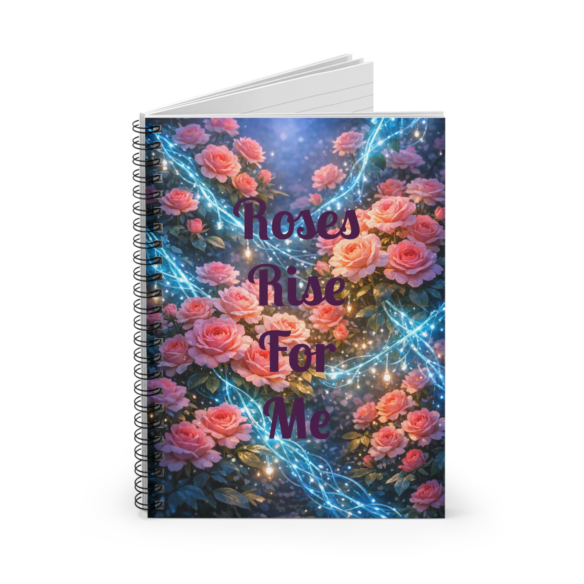 Roses Rise For Me Spiral Notebook — Floral Magical Journal, Ruled Lined Notebook for Notes & Journaling