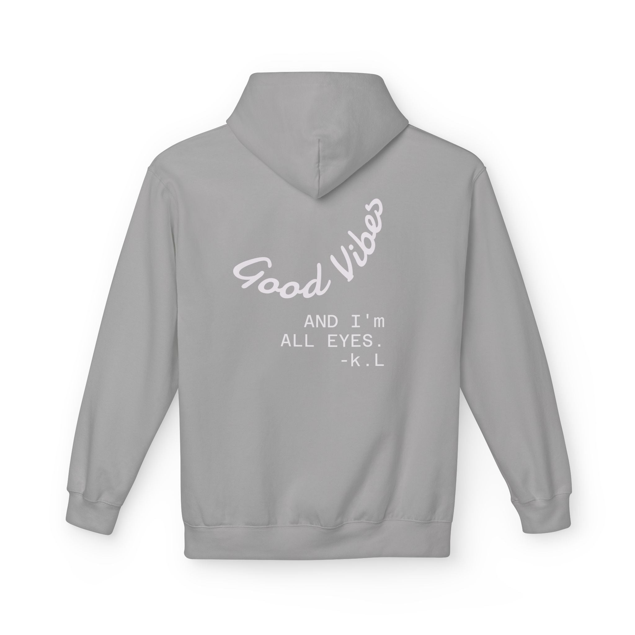 Good Vibes Hoodie — "Good Vibes and I'm All Eyes" Cozy Graphic Hoodie