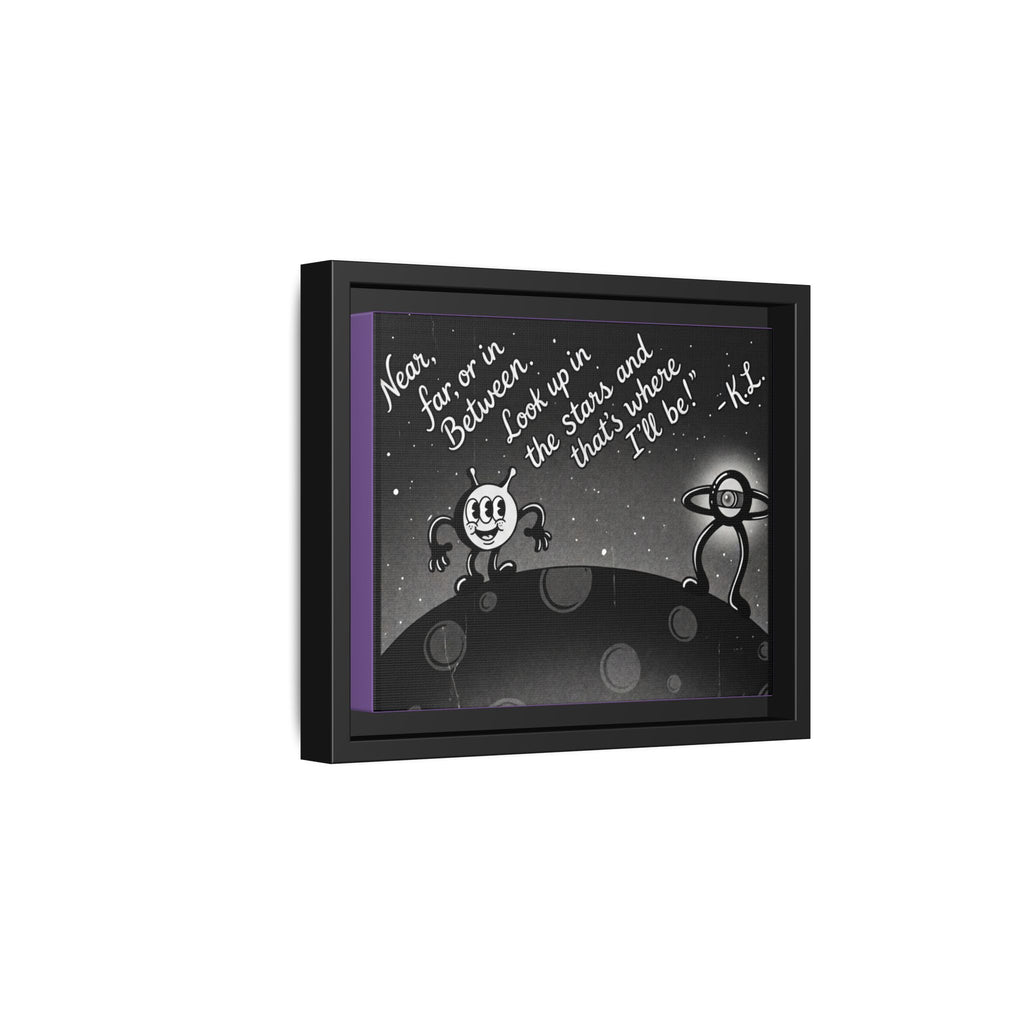 Framed Matte Canvas Art — Retro Space Quote Print (“Look up in the stars… I’ll be”)