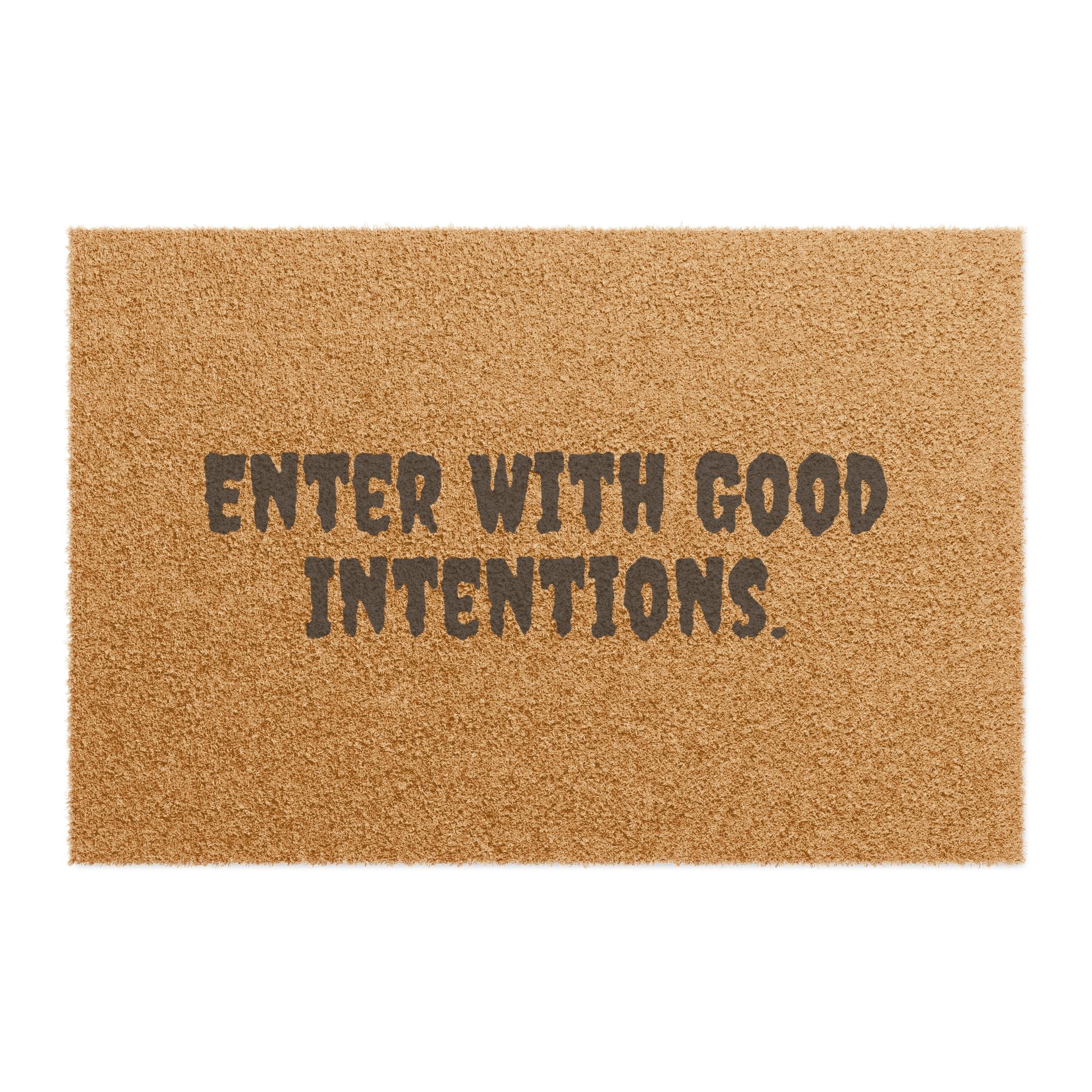 Doormat — "Enter With Good Intentions" Coir Welcome Mat
