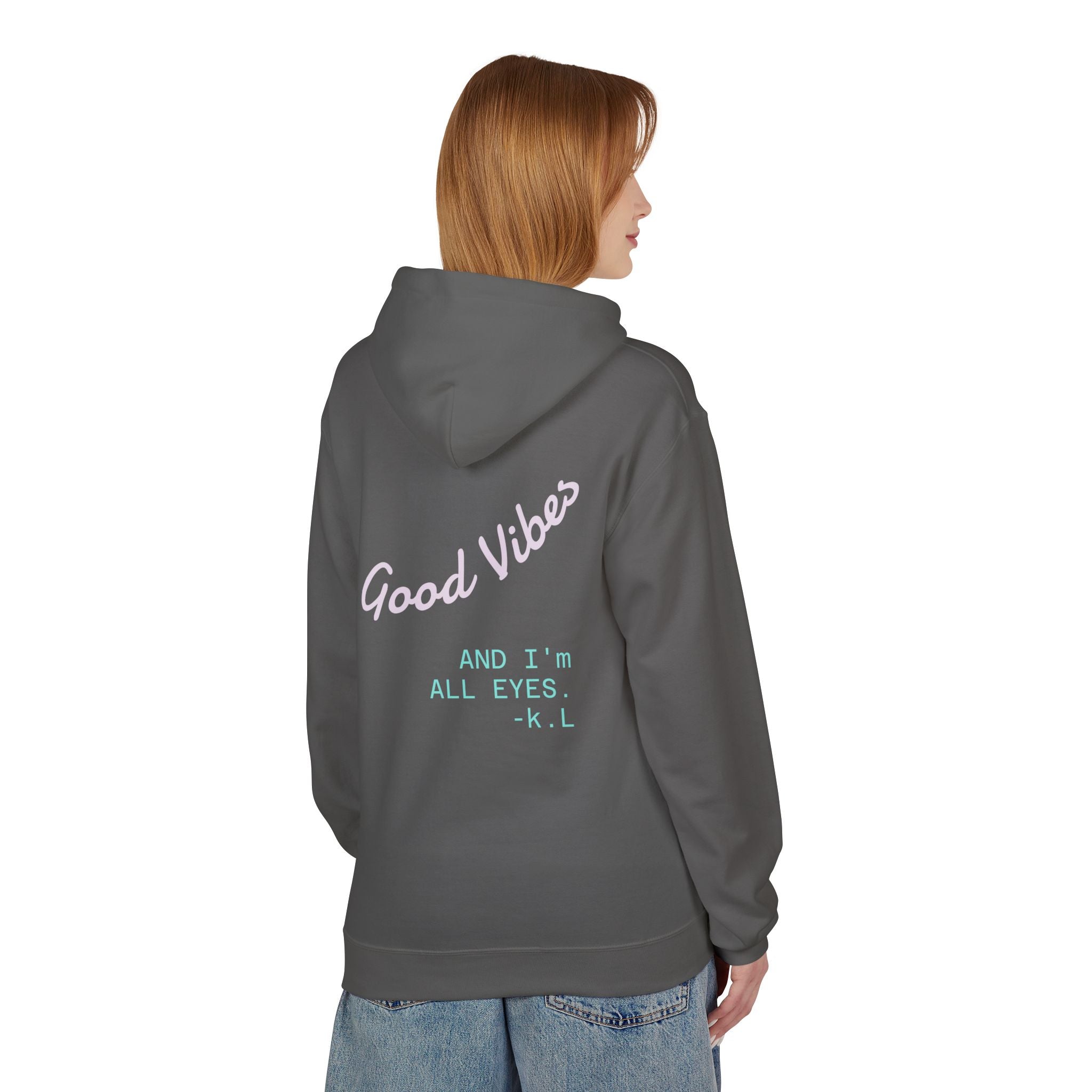 Good Vibes Hoodie — "Good Vibes and I'm All Eyes" Cozy Graphic Hoodie