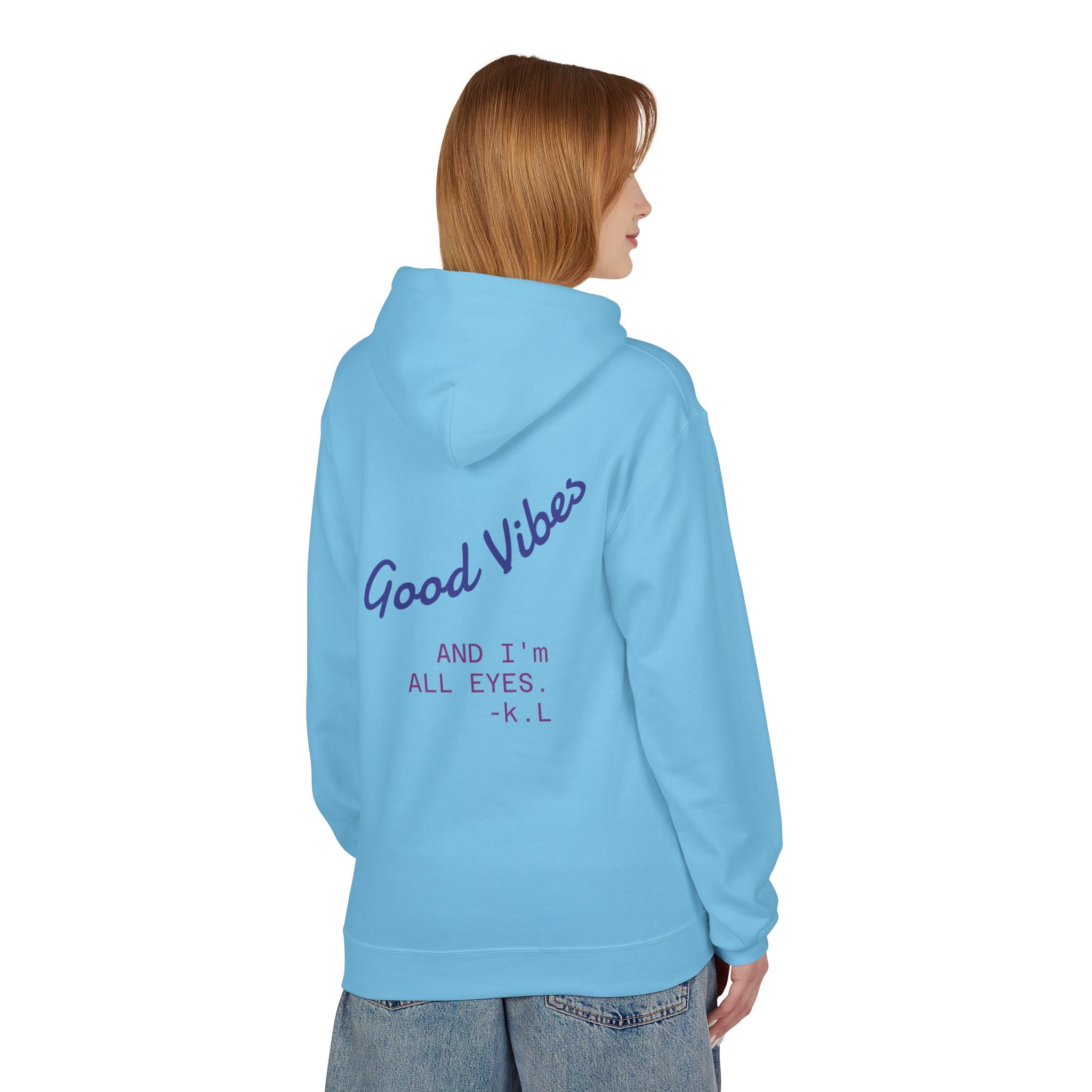 Good Vibes Hoodie — "Good Vibes and I'm All Eyes" Cozy Graphic Hoodie