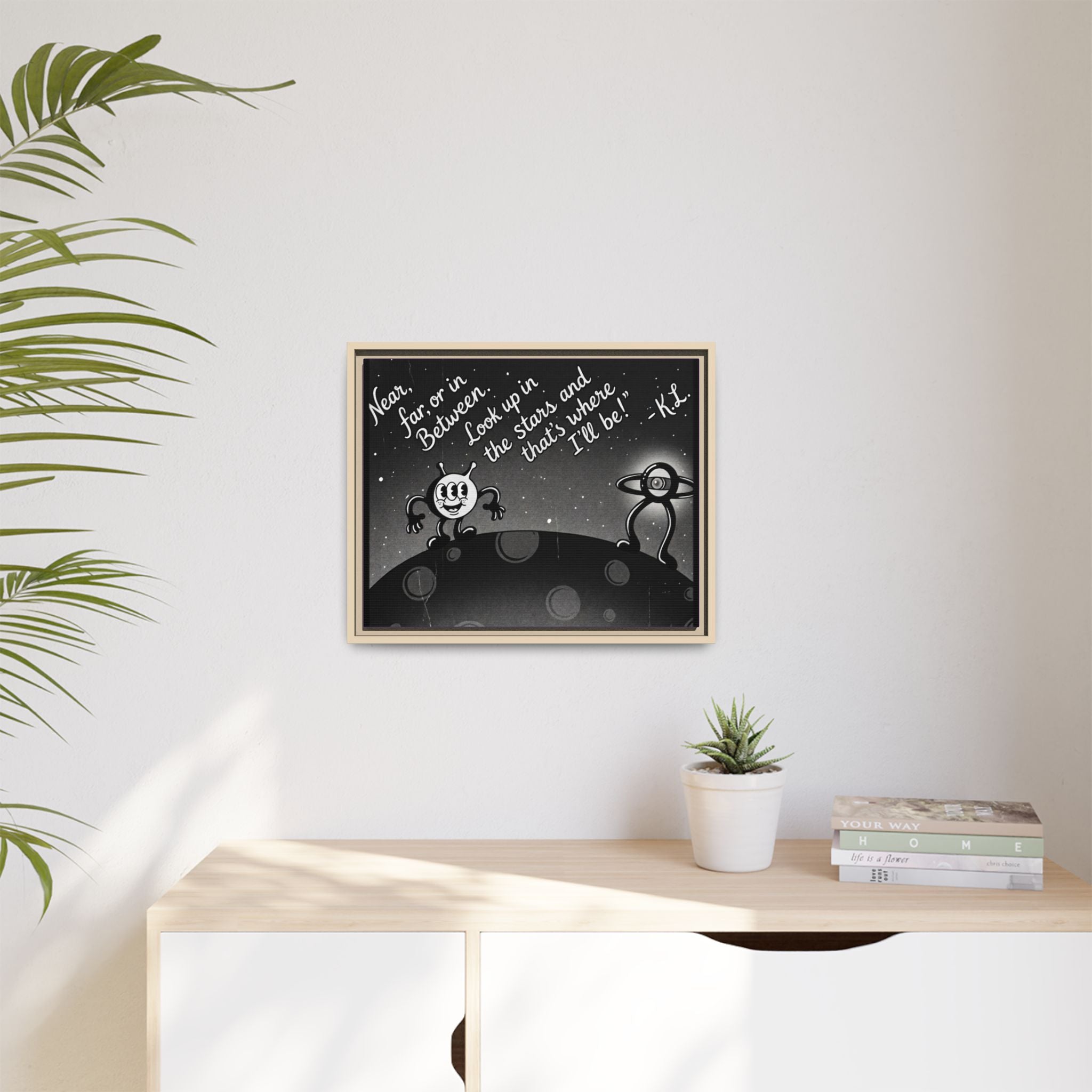 Framed Matte Canvas Art — Retro Space Quote Print (“Look up in the stars… I’ll be”)