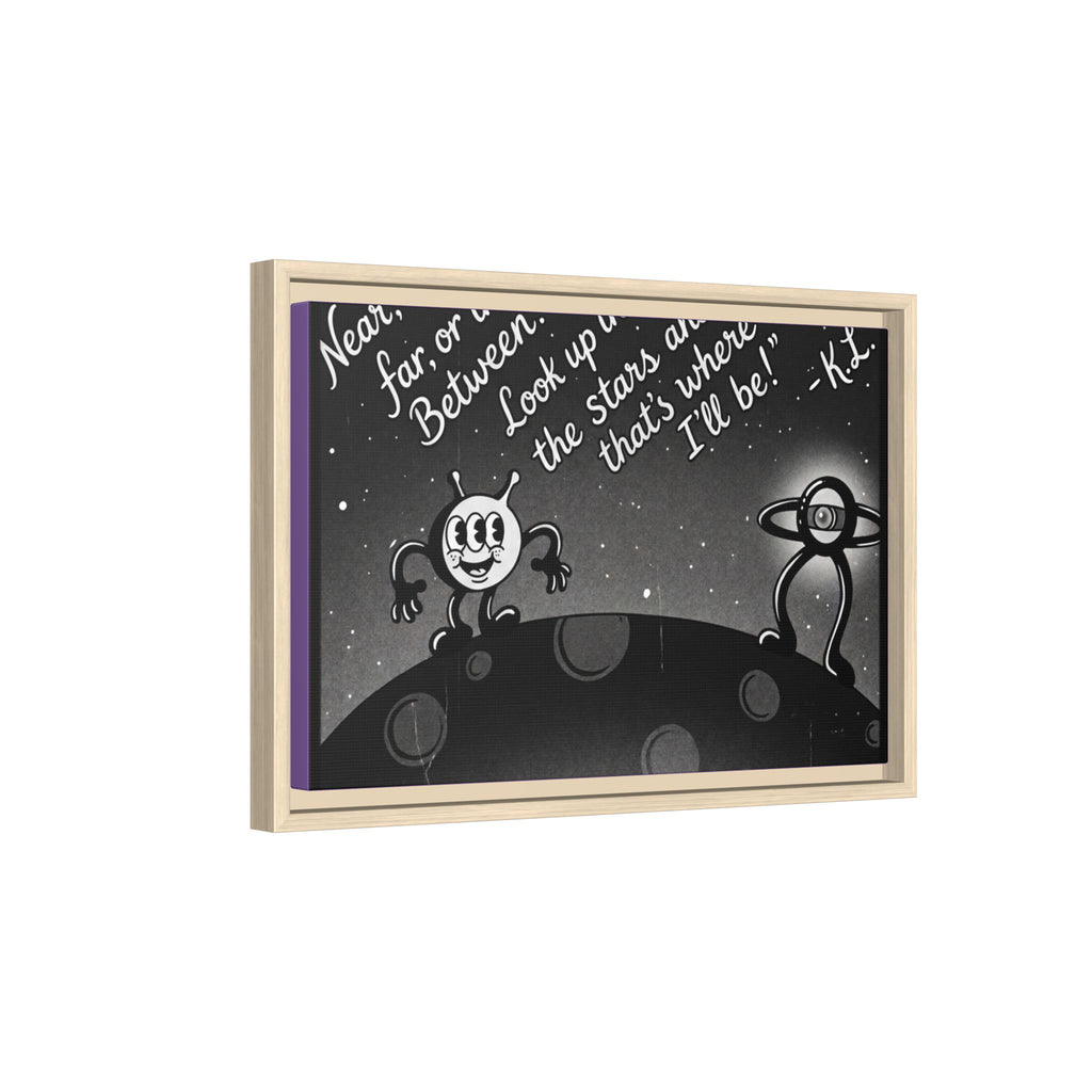 Framed Matte Canvas Art — Retro Space Quote Print (“Look up in the stars… I’ll be”)