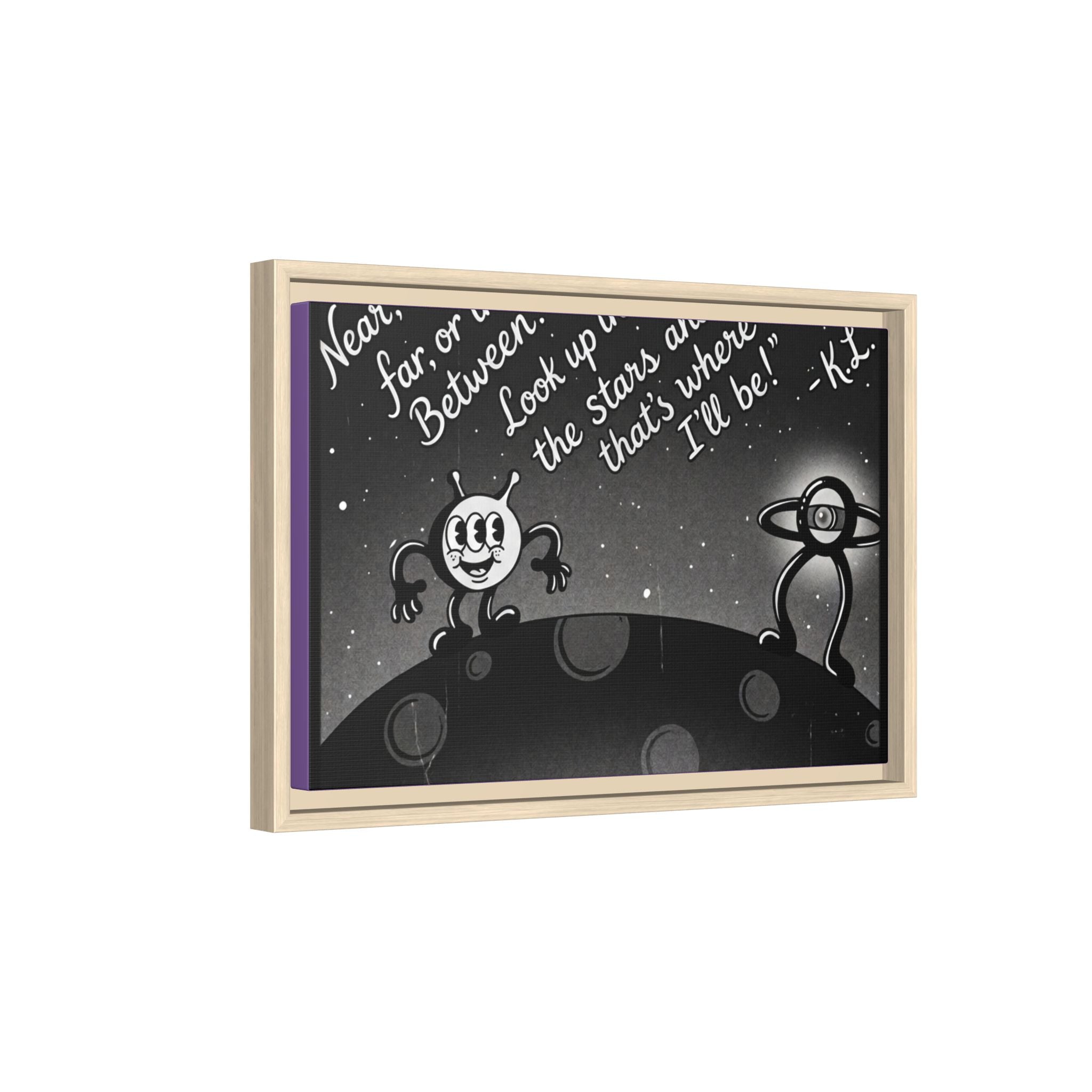 Framed Matte Canvas Art — Retro Space Quote Print (“Look up in the stars… I’ll be”)