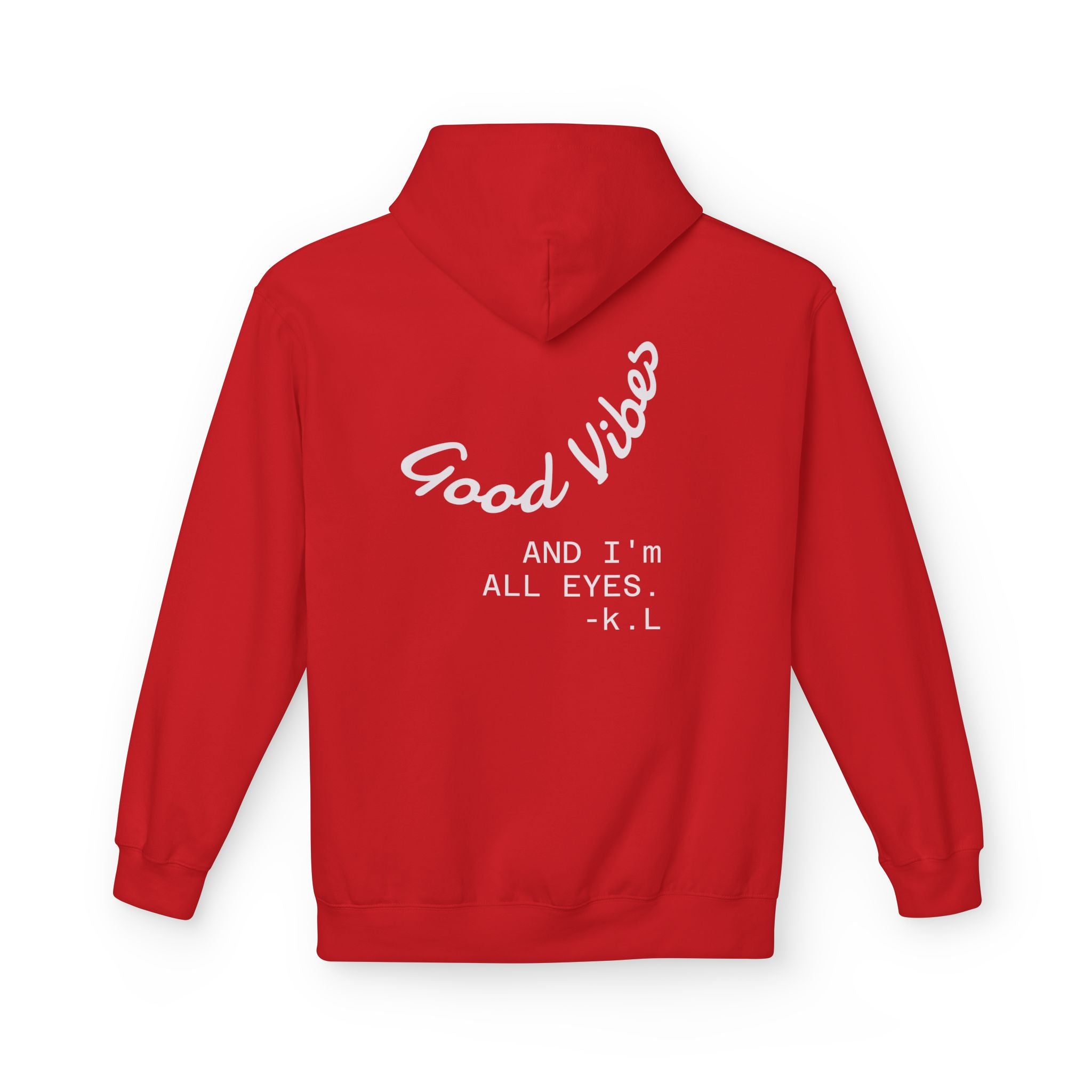 Good Vibes Hoodie — "Good Vibes and I'm All Eyes" Cozy Graphic Hoodie