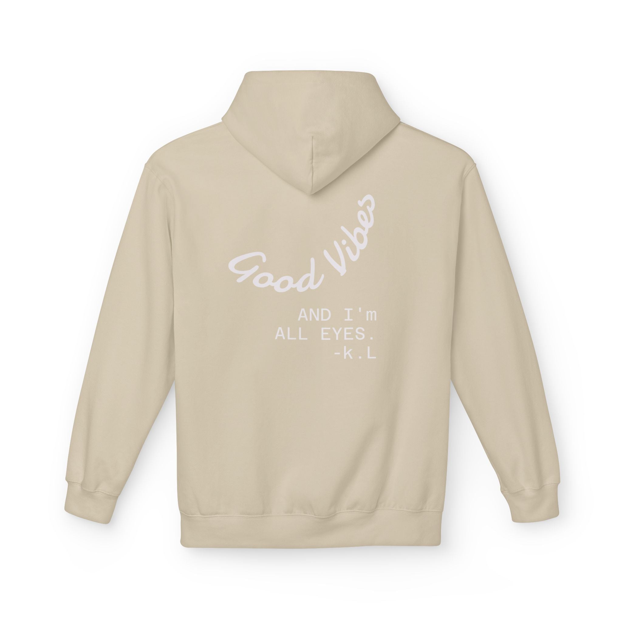 Good Vibes Hoodie — "Good Vibes and I'm All Eyes" Cozy Graphic Hoodie