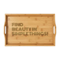 Engraved Bamboo Serving Tray — "Find Beauty in Simple Things"
