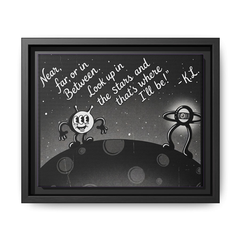 Framed Matte Canvas Art — Retro Space Quote Print (“Look up in the stars… I’ll be”)