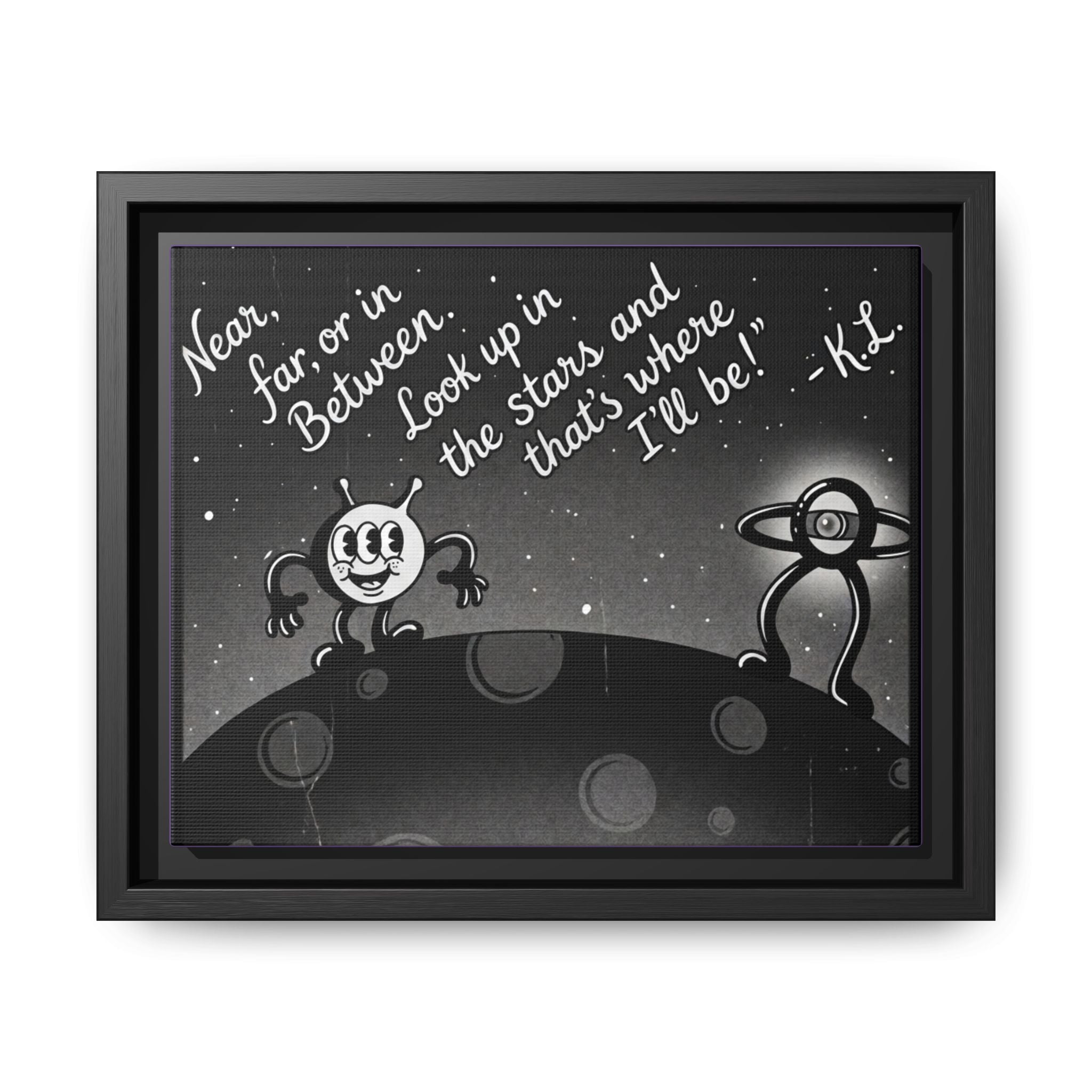 Framed Matte Canvas Art — Retro Space Quote Print (“Look up in the stars… I’ll be”)