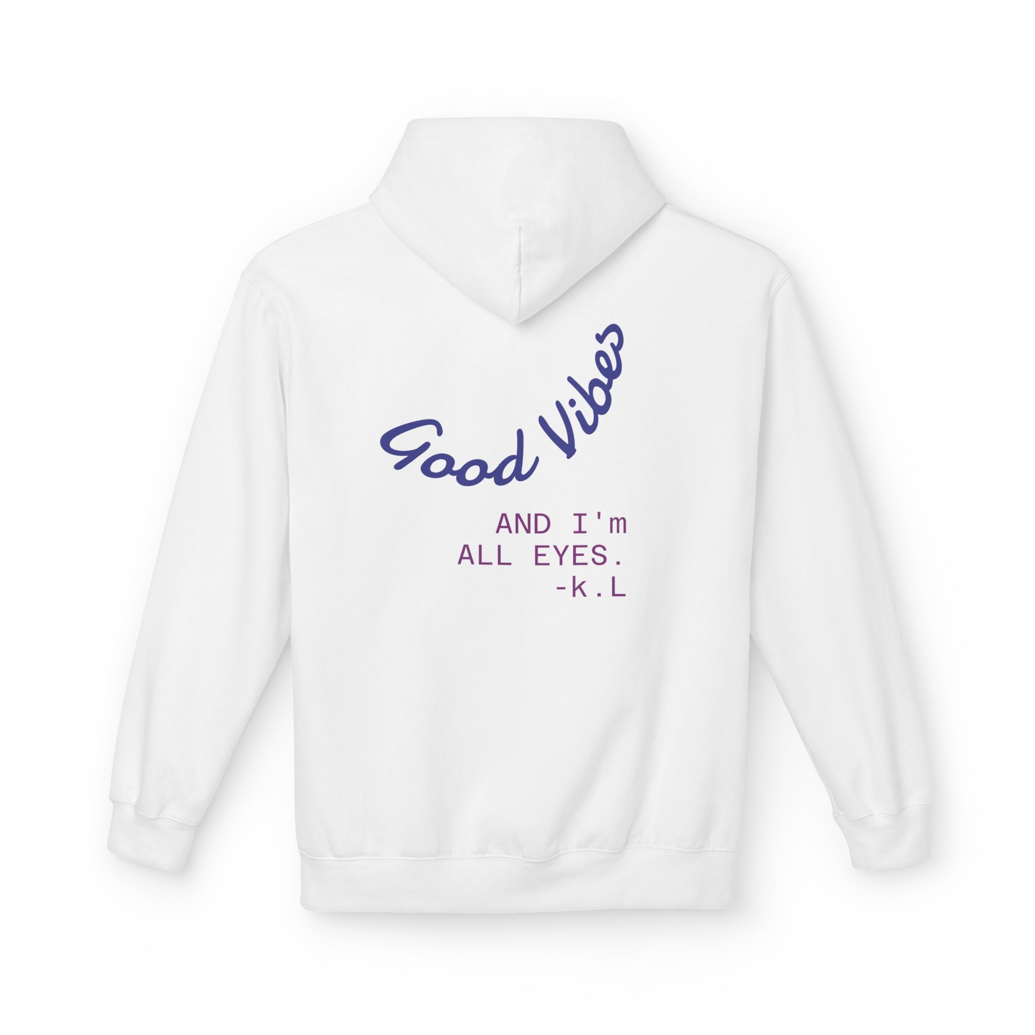 Good Vibes Hoodie — "Good Vibes and I'm All Eyes" Cozy Graphic Hoodie