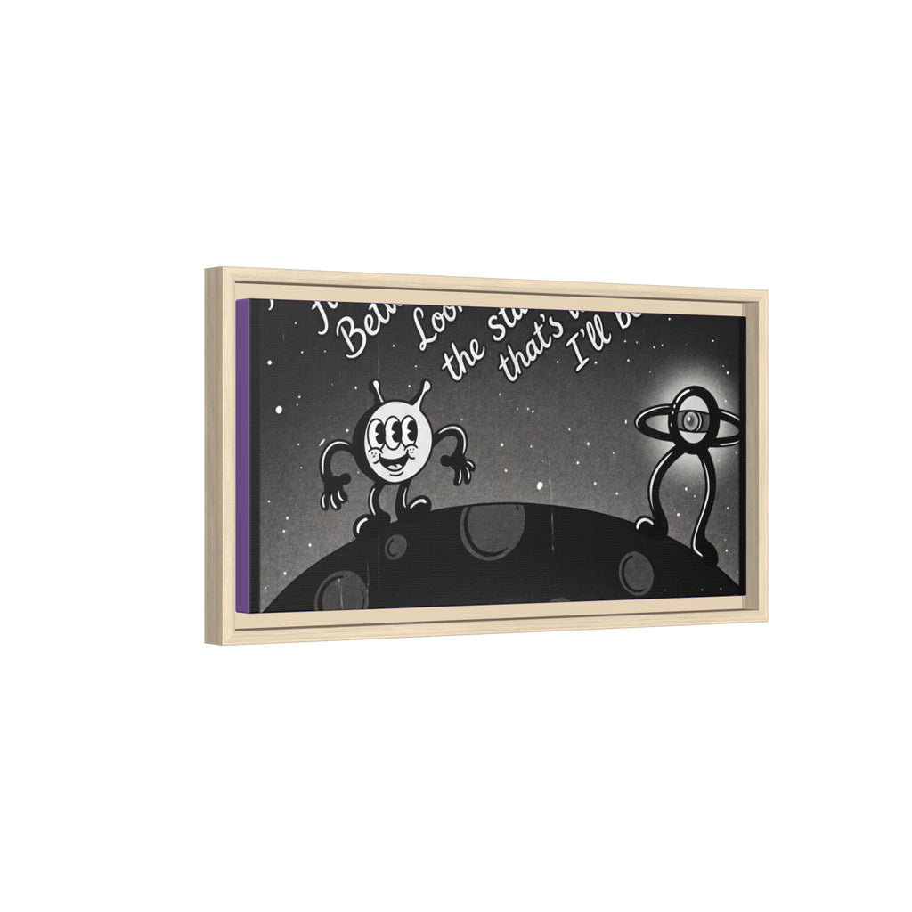 Framed Matte Canvas Art — Retro Space Quote Print (“Look up in the stars… I’ll be”)