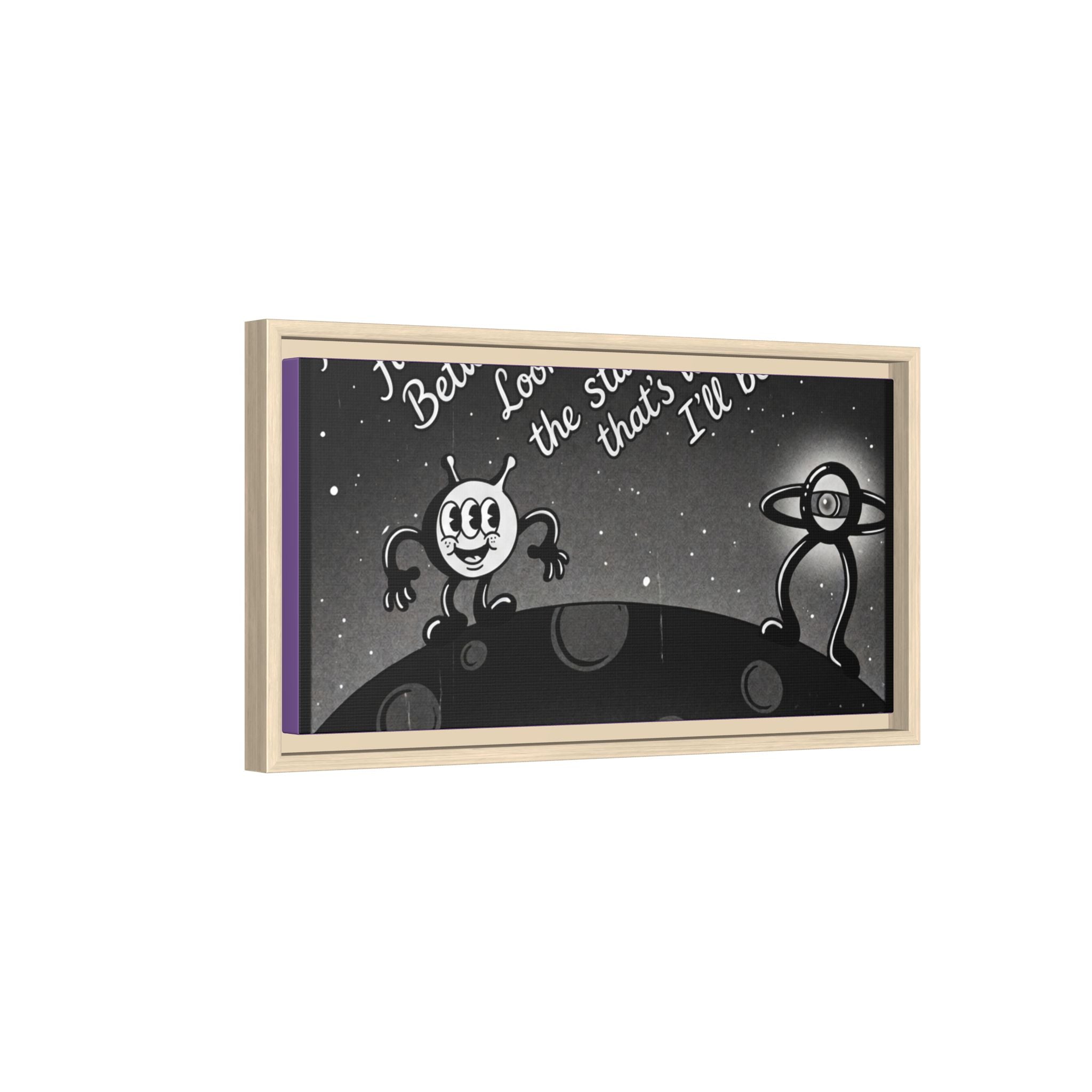 Framed Matte Canvas Art — Retro Space Quote Print (“Look up in the stars… I’ll be”)