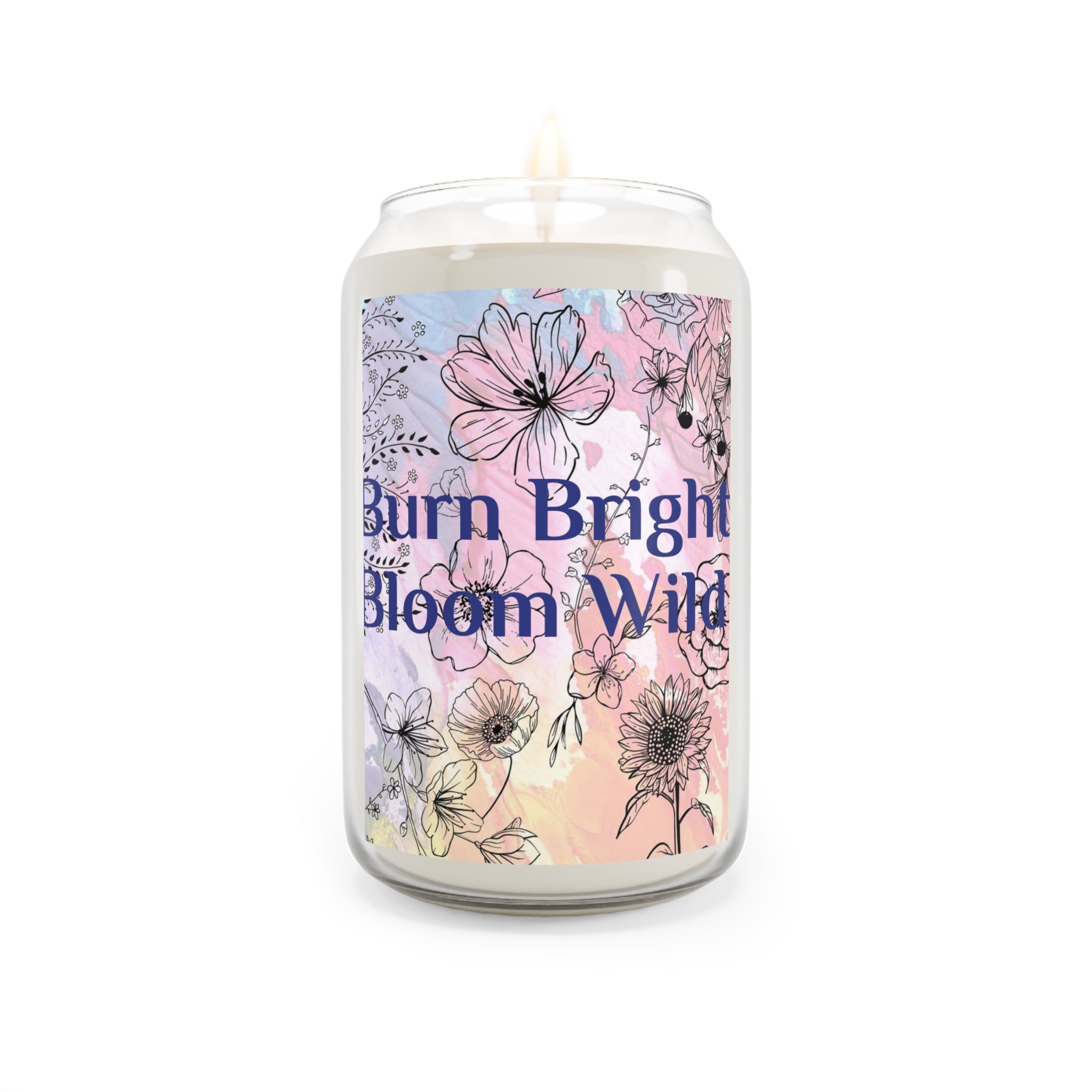 Bloom Wild Soy Candle – "Burn Bright, Bloom Wild" 13.75oz Scented Jar