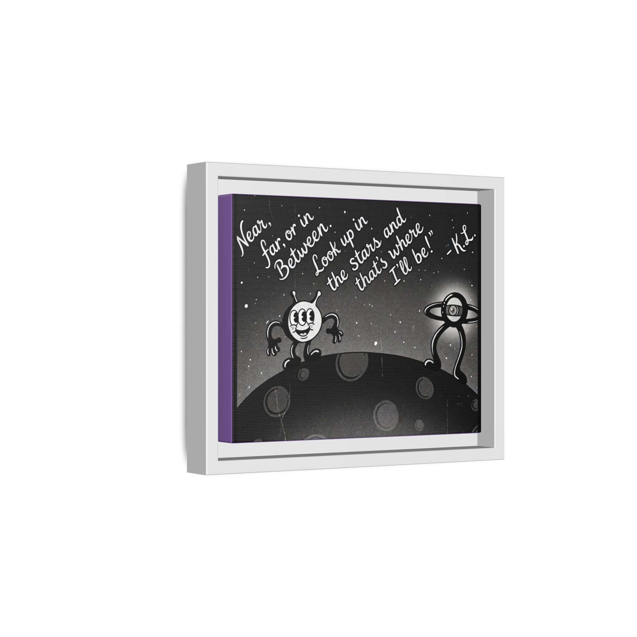 Framed Matte Canvas Art — Retro Space Quote Print (“Look up in the stars… I’ll be”)