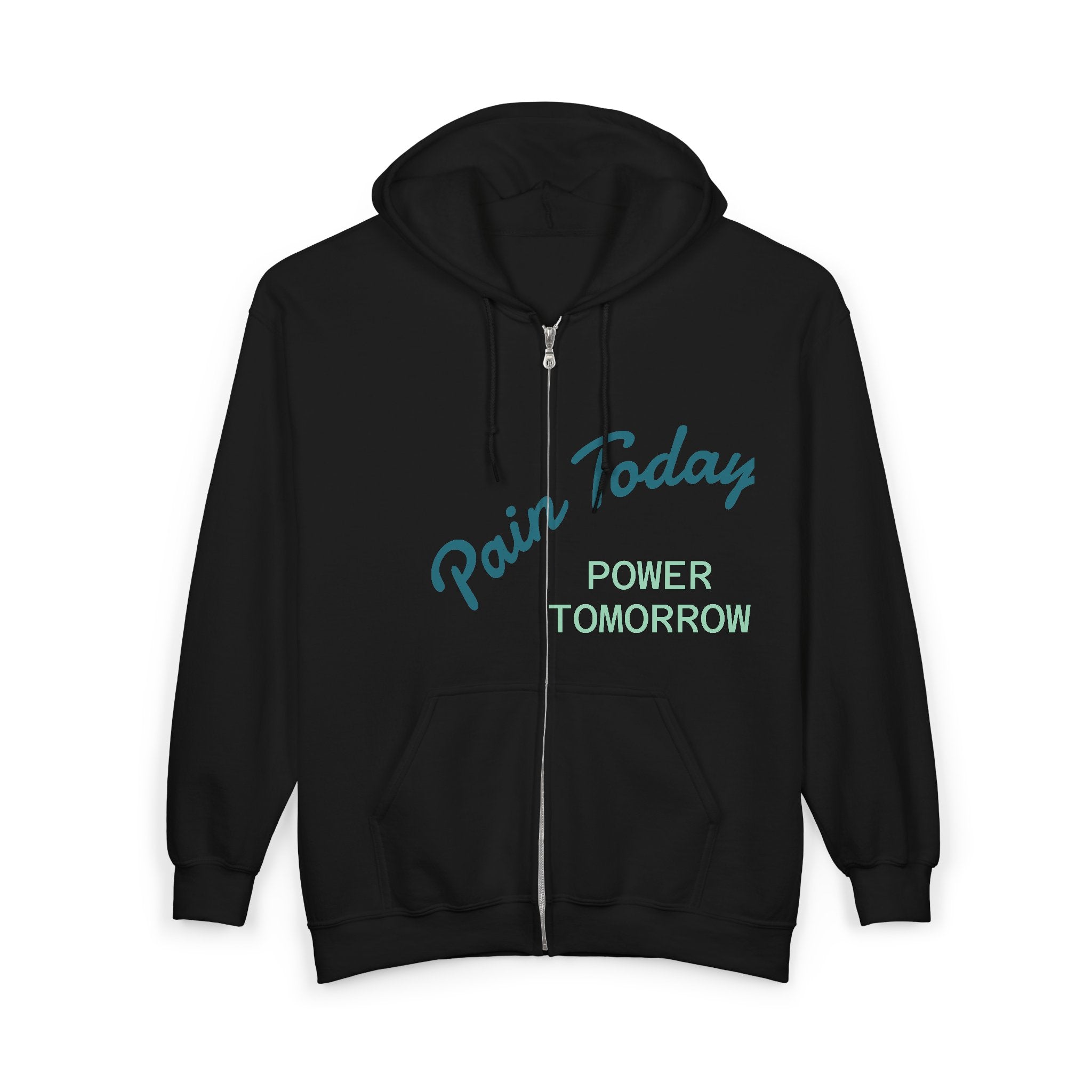 Zip Hoodie — "Pain Today, Power Tomorrow" Retro Script Front with Rose Garden Back