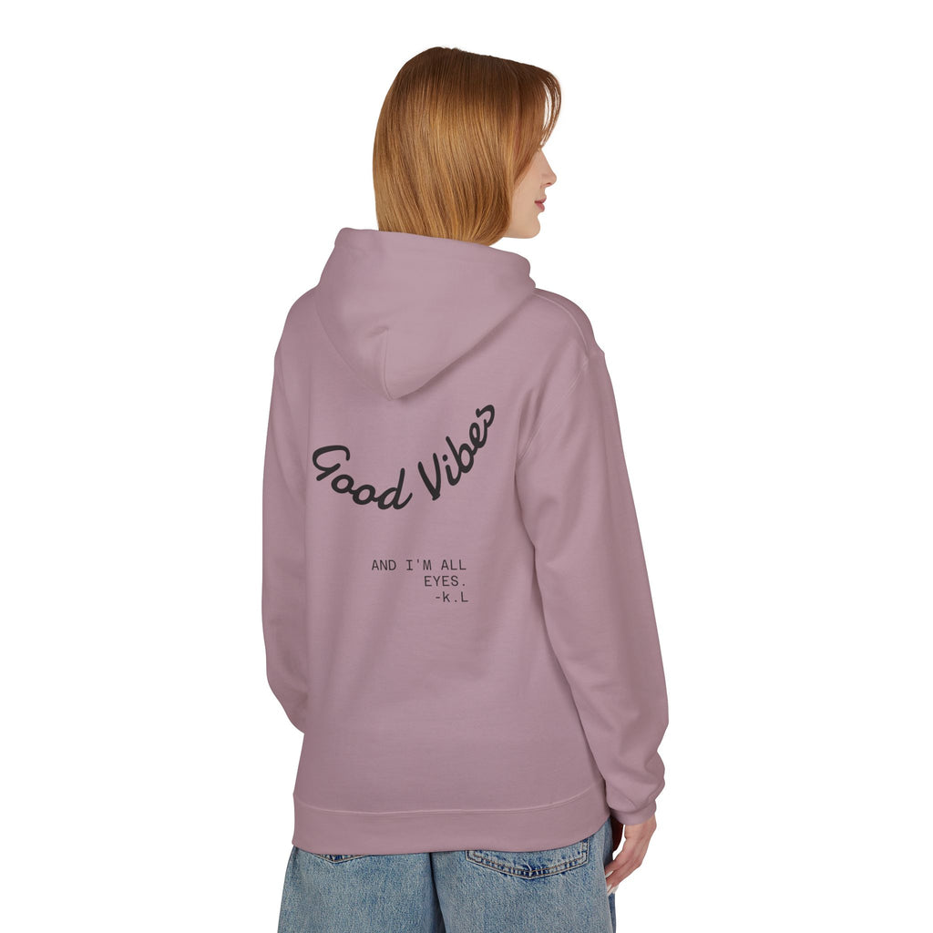 Good Vibes Hoodie — "Good Vibes and I'm All Eyes" Cozy Graphic Hoodie