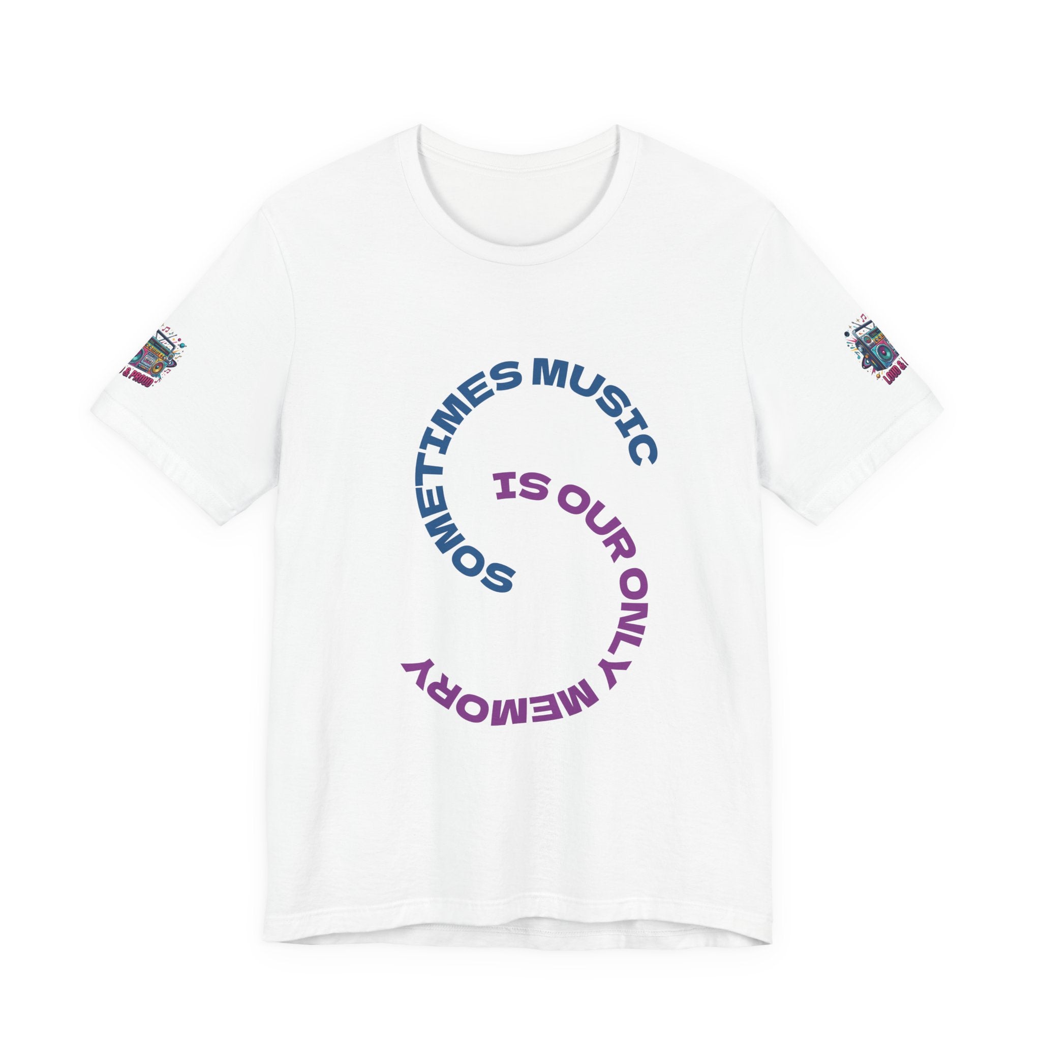 Music Memory Tee — "Sometimes Music Is Our Only Memory" Graphic T‑Shirt
