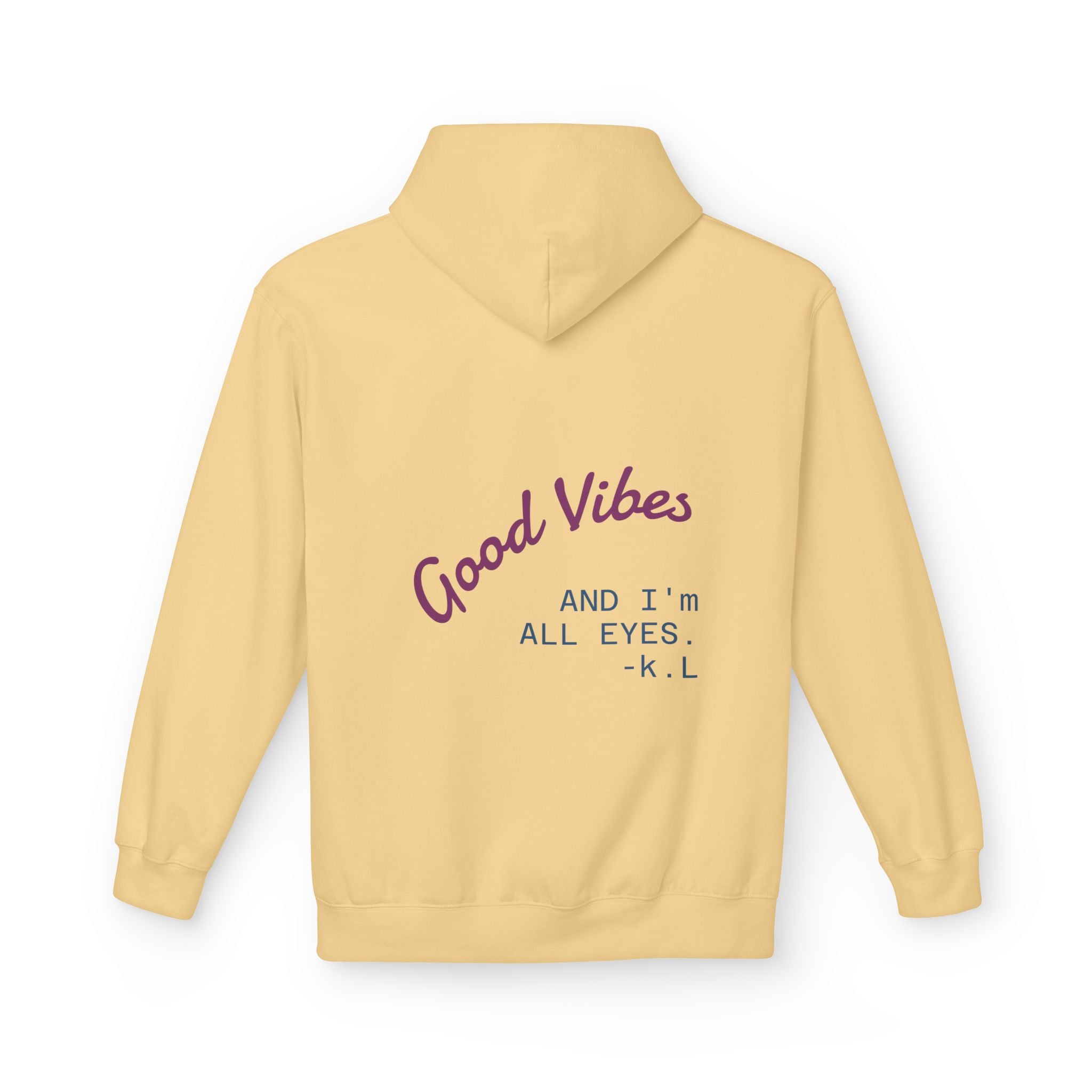 Good Vibes Hoodie — "Good Vibes and I'm All Eyes" Cozy Graphic Hoodie